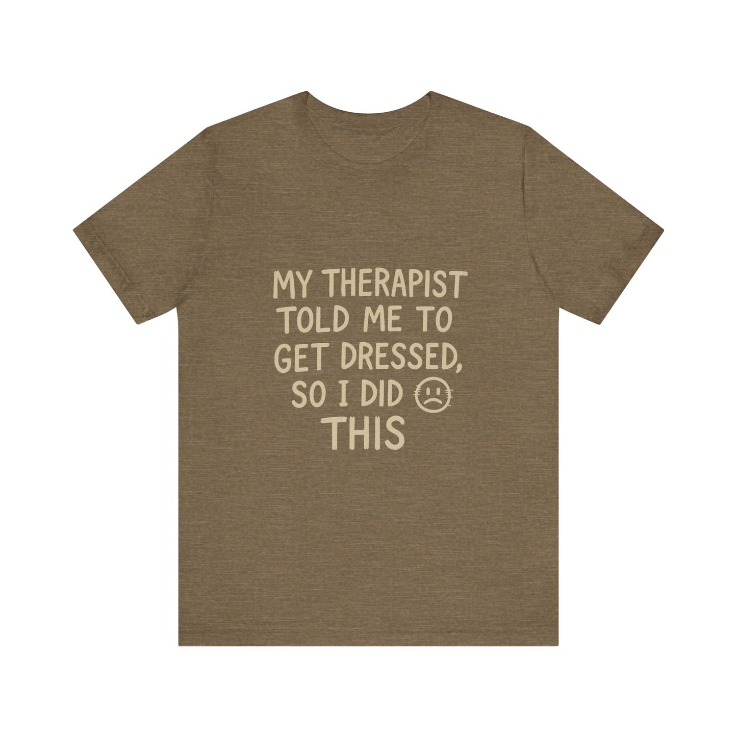 Therapist Humor Tee - Short Sleeve Unisex Shirt for Therapy Lovers, Self-Care Gift, Funny Mental Health T-Shirt, Casual Wear