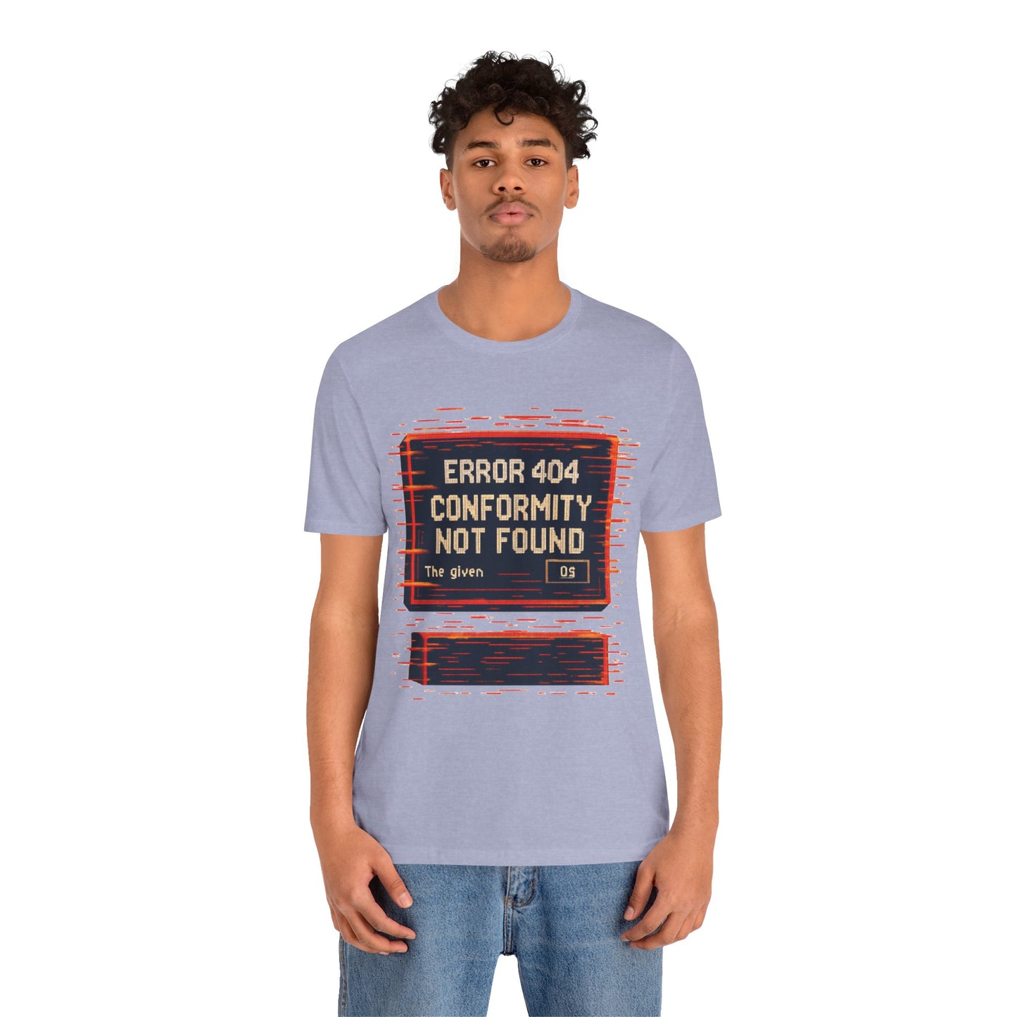 ERROR 404 Conformity Not Found Unisex Tee, Trendy Graphic Shirt, Casual Wear, Gift for Techies, Humor T-Shirt