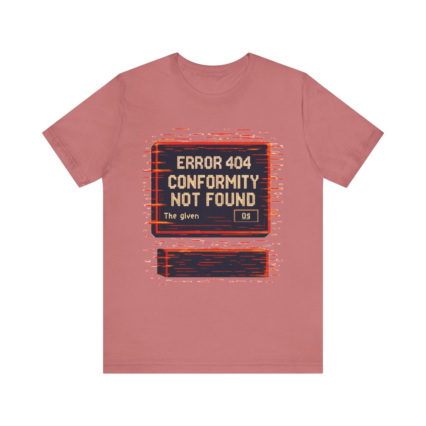 ERROR 404 Conformity Not Found Unisex Tee, Trendy Graphic Shirt, Casual Wear, Gift for Techies, Humor T-Shirt