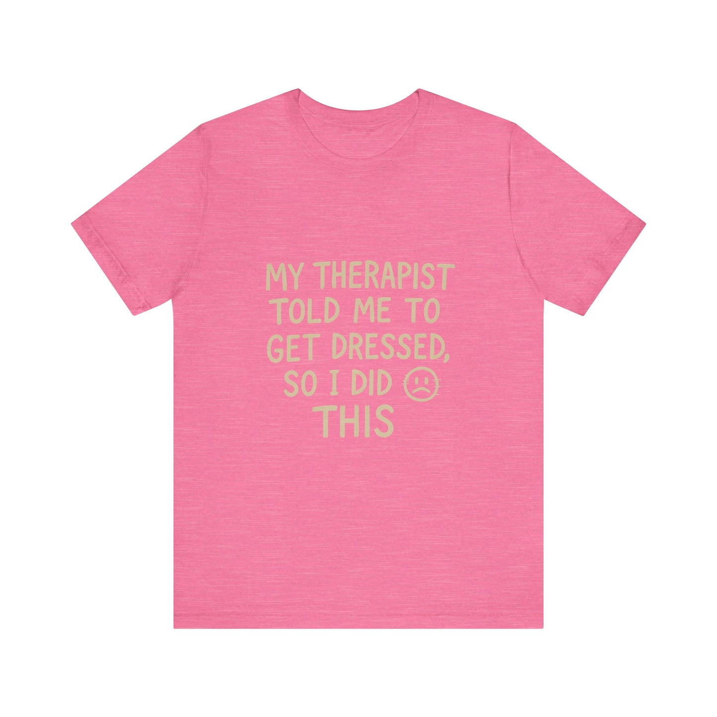 Therapist Humor Tee - Short Sleeve Unisex Shirt for Therapy Lovers, Self-Care Gift, Funny Mental Health T-Shirt, Casual Wear