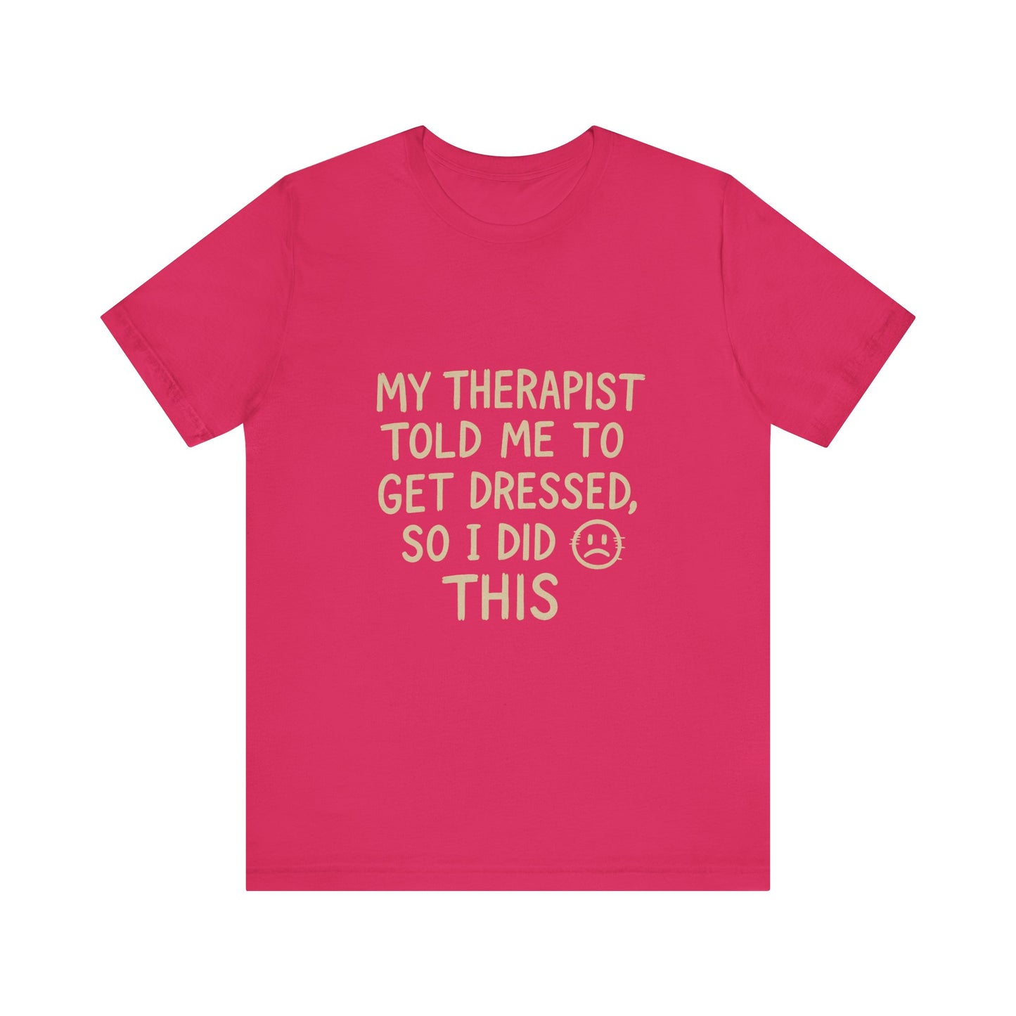 Therapist Humor Tee - Short Sleeve Unisex Shirt for Therapy Lovers, Self-Care Gift, Funny Mental Health T-Shirt, Casual Wear