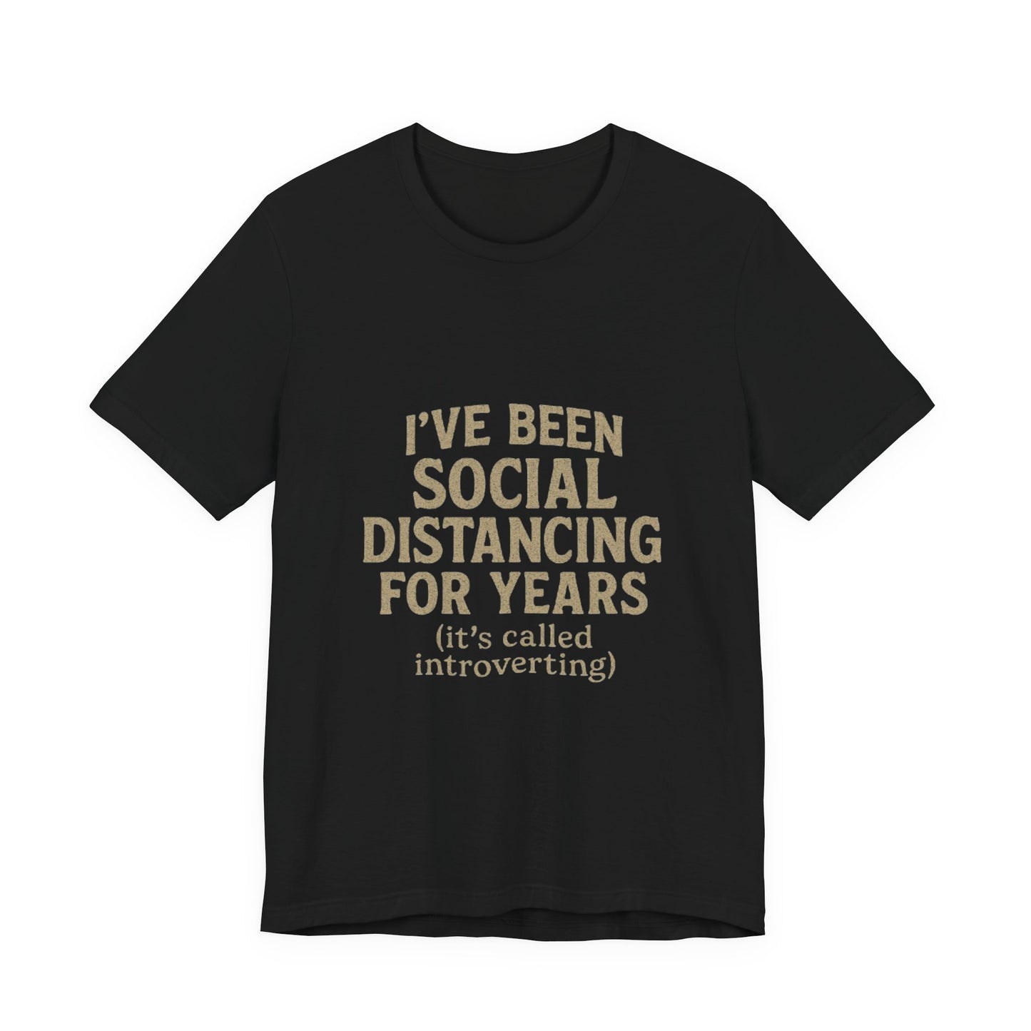 Social Distancing OG Tee, Funny Quote Shirt, Perfect Gift for Introverts, Social Distancing Apparel, Quirky Casual Wear