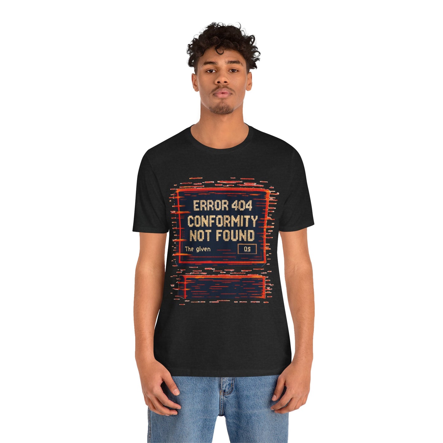 ERROR 404 Conformity Not Found Unisex Tee, Trendy Graphic Shirt, Casual Wear, Gift for Techies, Humor T-Shirt