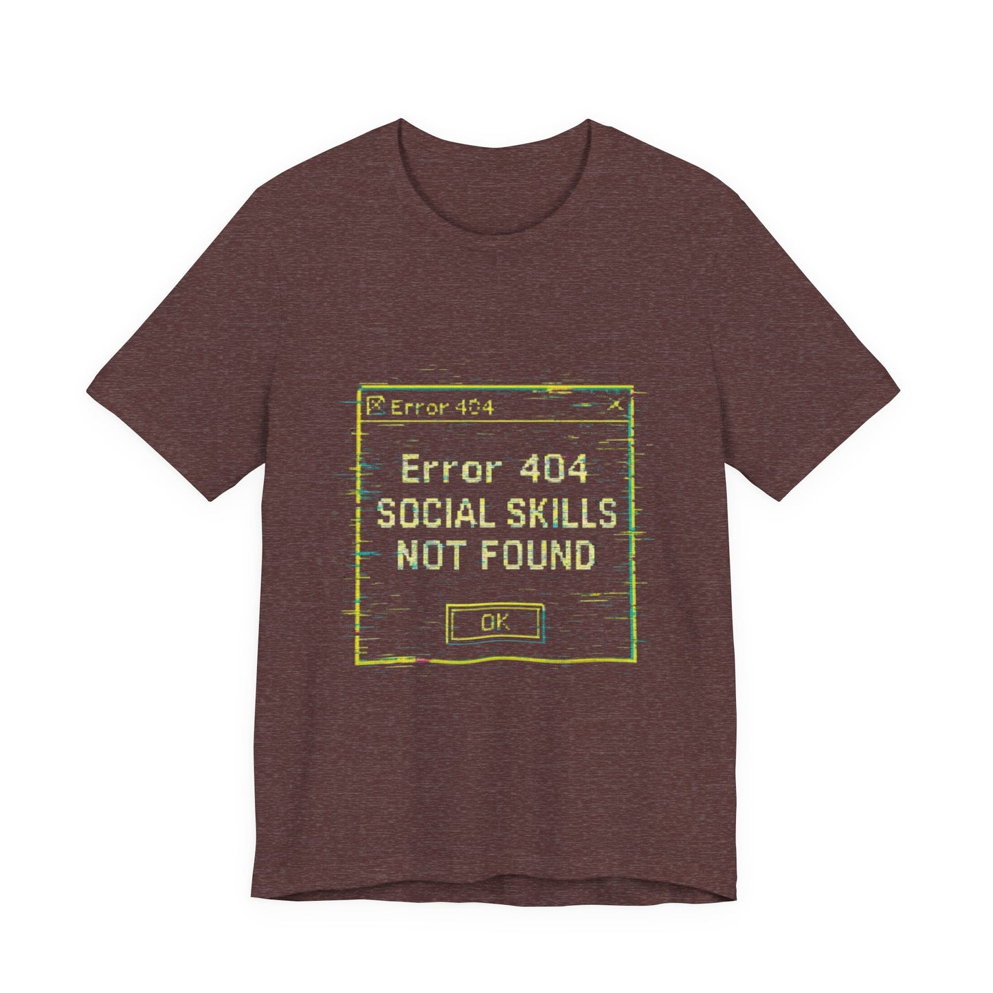 Error 404 Social Skills Unisex Tee, Funny Graphic T-Shirt, Casual Wear, Gift for Introverts, Humor Shirt
