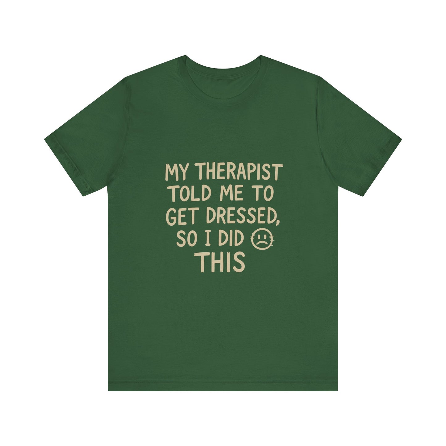 Therapist Humor Tee - Short Sleeve Unisex Shirt for Therapy Lovers, Self-Care Gift, Funny Mental Health T-Shirt, Casual Wear