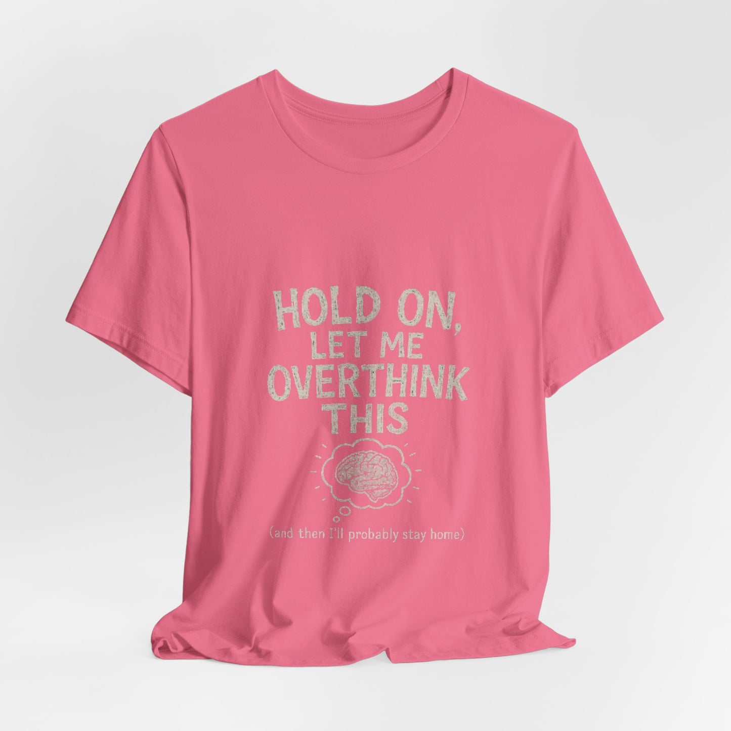Short Sleeve Tee - 'Hold On, Let Me Overthink This' Glitched Thought Bubble Design
