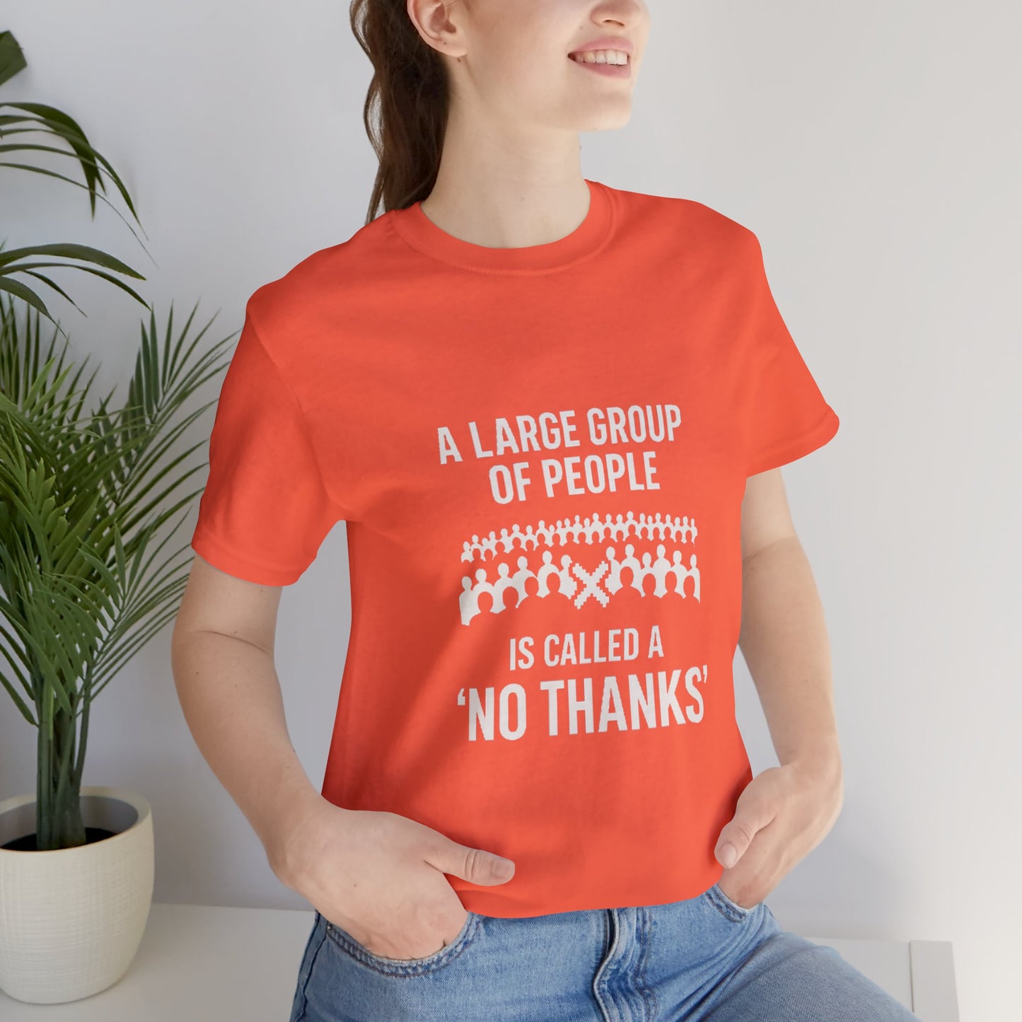 Graphic Tee A Large Group of People is Called a 'No Thanks' Pixelated Design