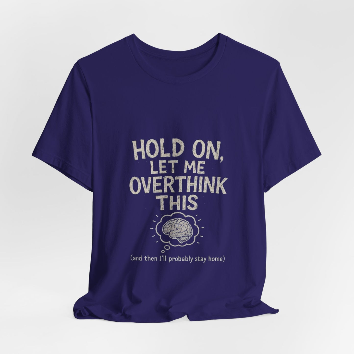 Short Sleeve Tee - 'Hold On, Let Me Overthink This' Glitched Thought Bubble Design