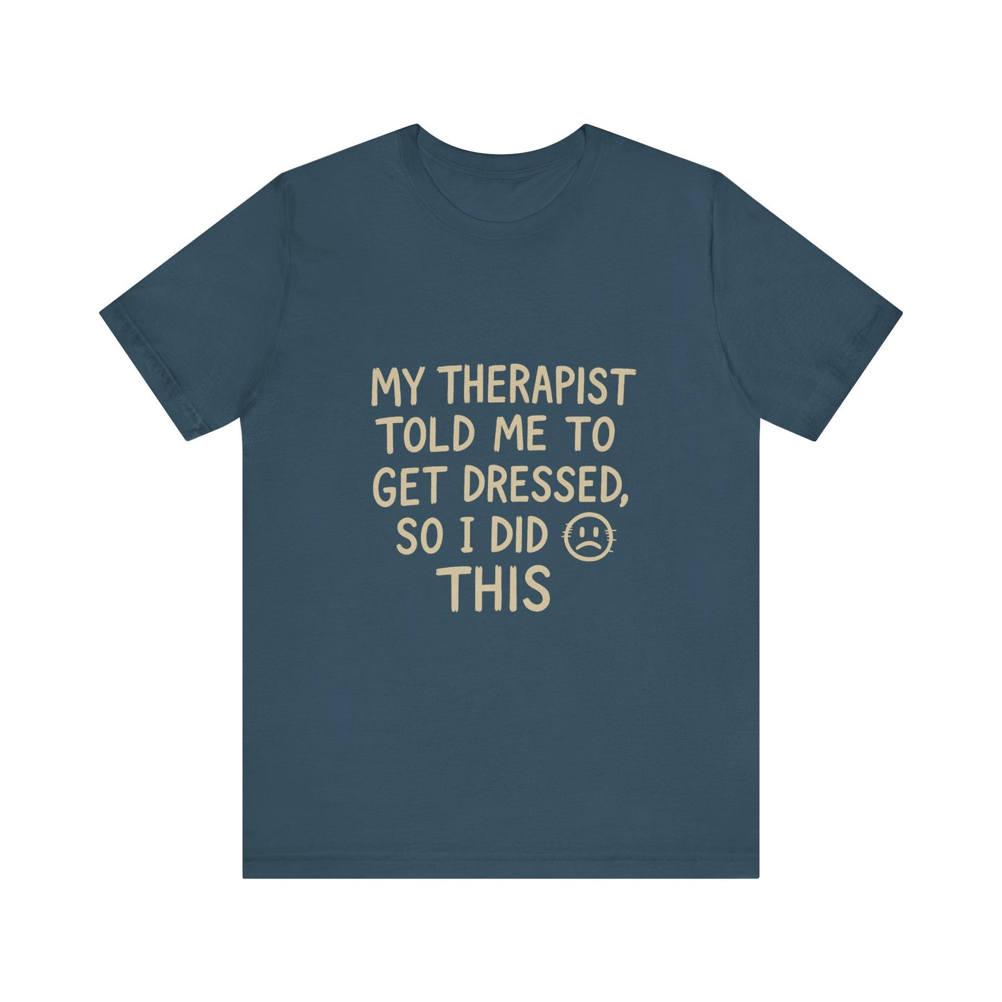 Therapist Humor Tee - Short Sleeve Unisex Shirt for Therapy Lovers, Self-Care Gift, Funny Mental Health T-Shirt, Casual Wear