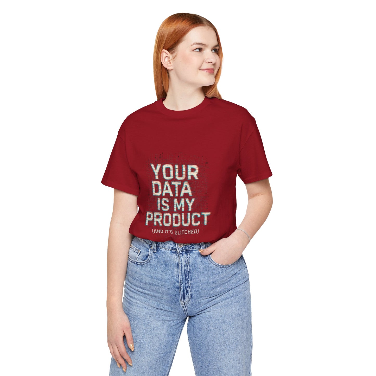 Your Data Is My Product (Glitched) Tee, Funny T-Shirt, Tech Lover Gift, Geeky Apparel, Unisex Jersey Shirt, Quirky Casual Wear