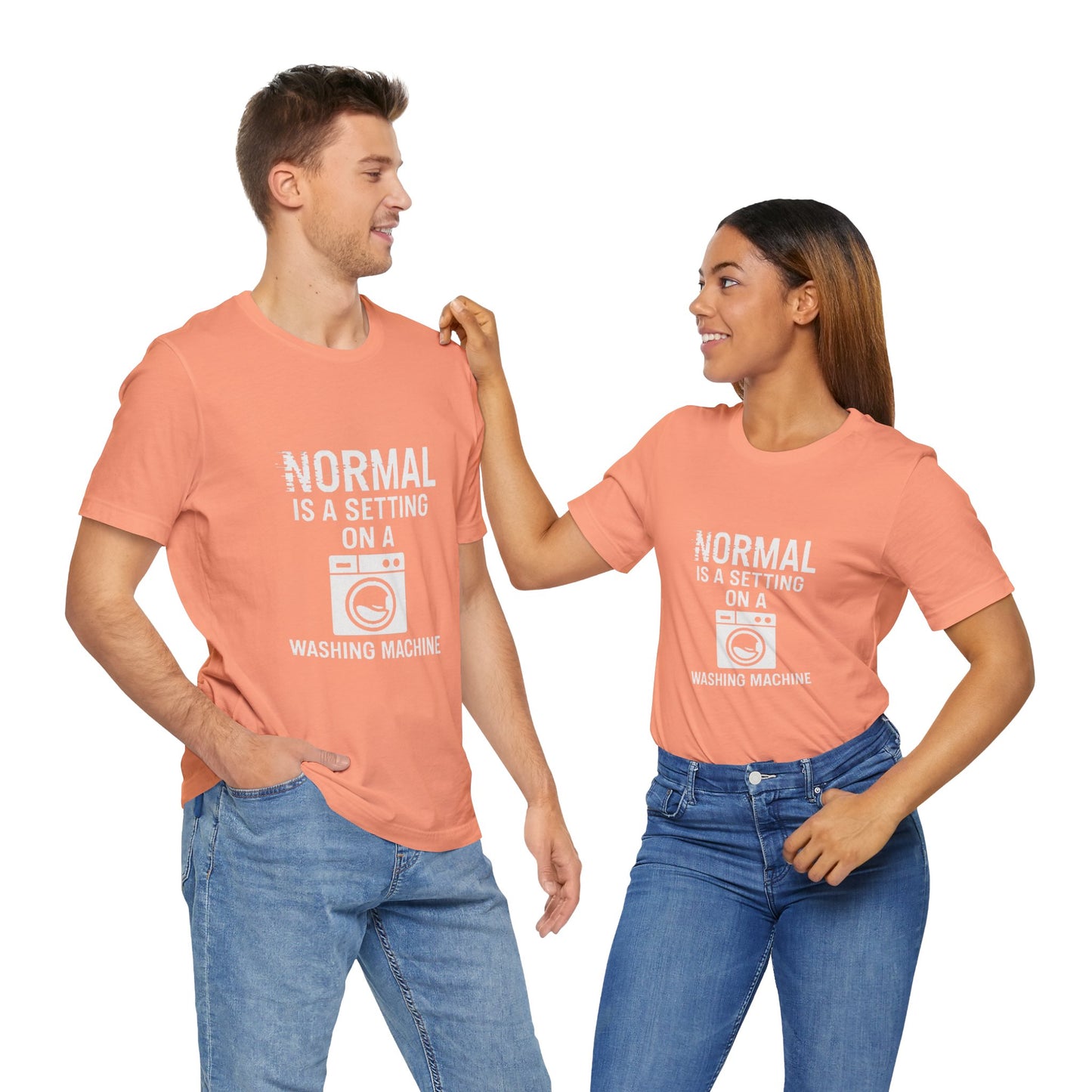 Sarcastic Tee - Normal is a Setting on a Washing Machine