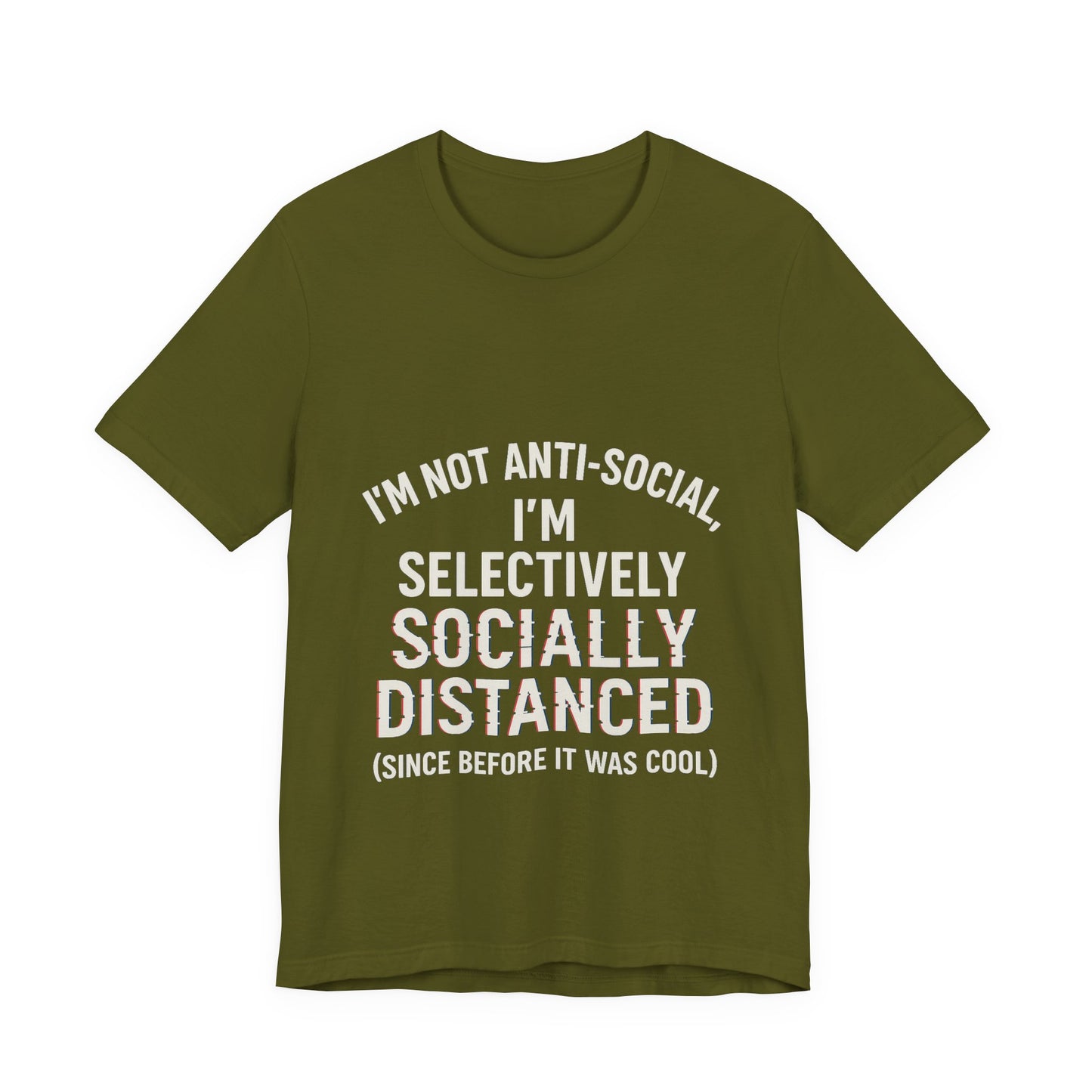 Selectively Socially Distanced T-Shirt, Funny Tee, Casual Wear, Gift for Introverts, Quirky Fashion, Unique Conversation Starter