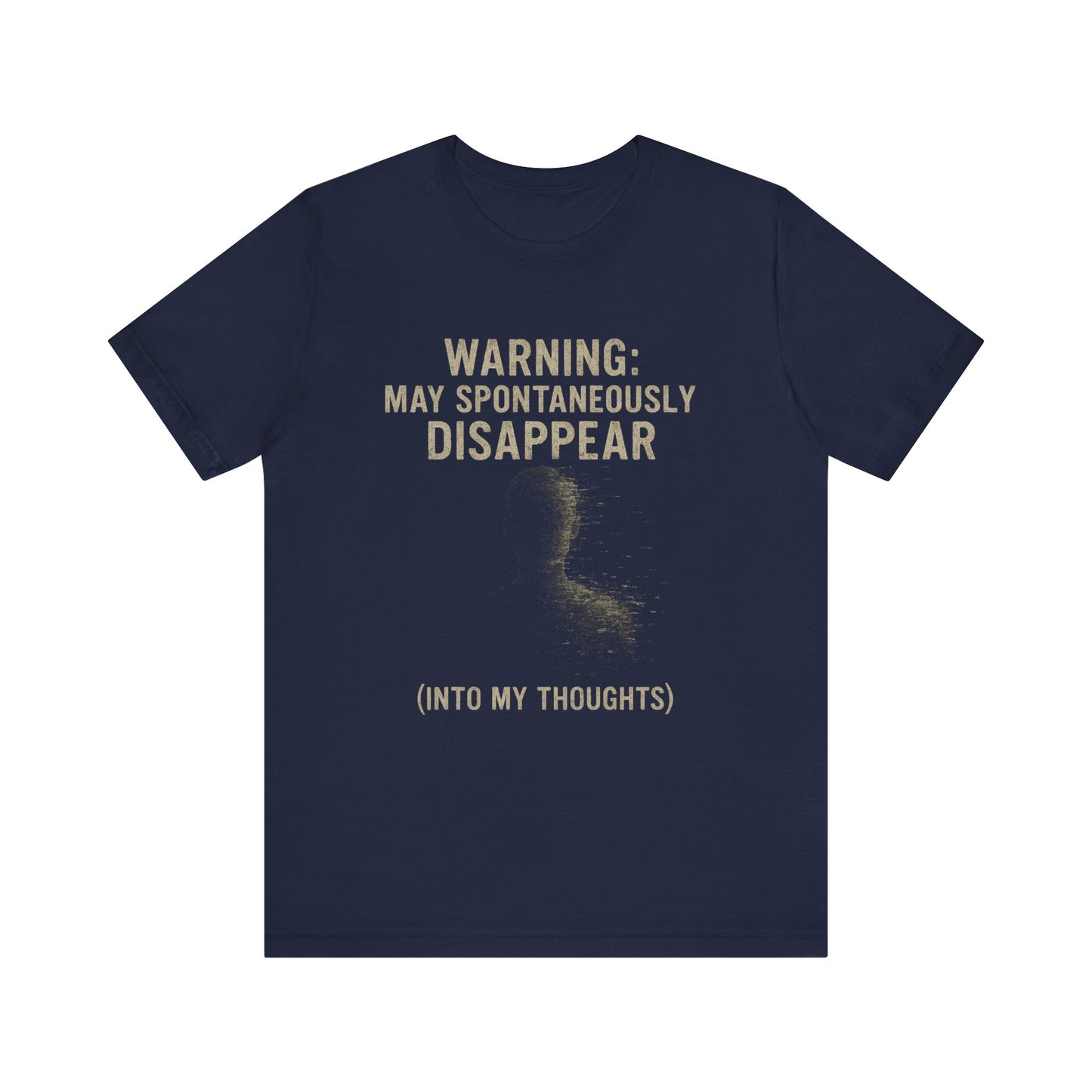 Spontaneous Disappearance Warning Tee - Unisex Jersey Short Sleeve Tee, Warning Shirt, Casual Humor Gift, Thoughtfulness Tee, Fun Daywear