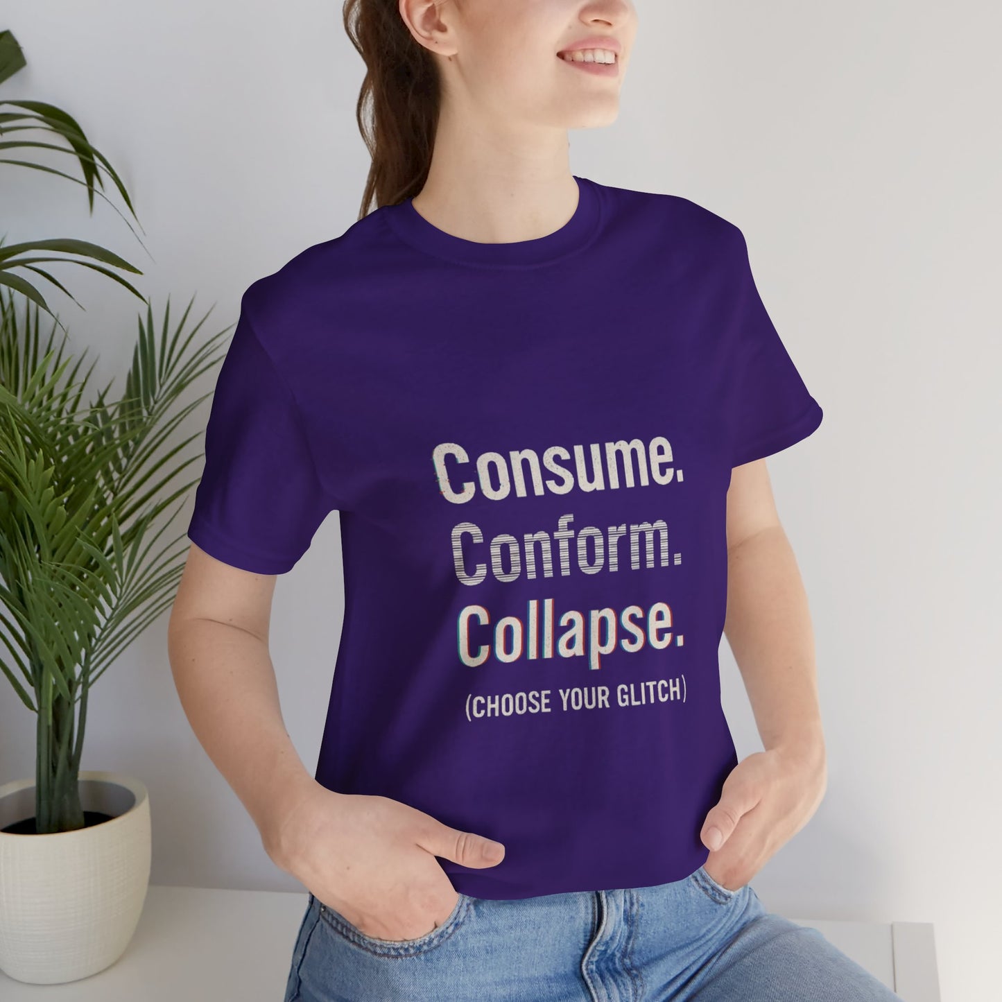 Consume. Conform. Collapse. Graphic Tee for Free Thinkers, Cool Summer Apparel, Unique Gift for Rebels, Casual Streetwear, Social Commentary Shirt