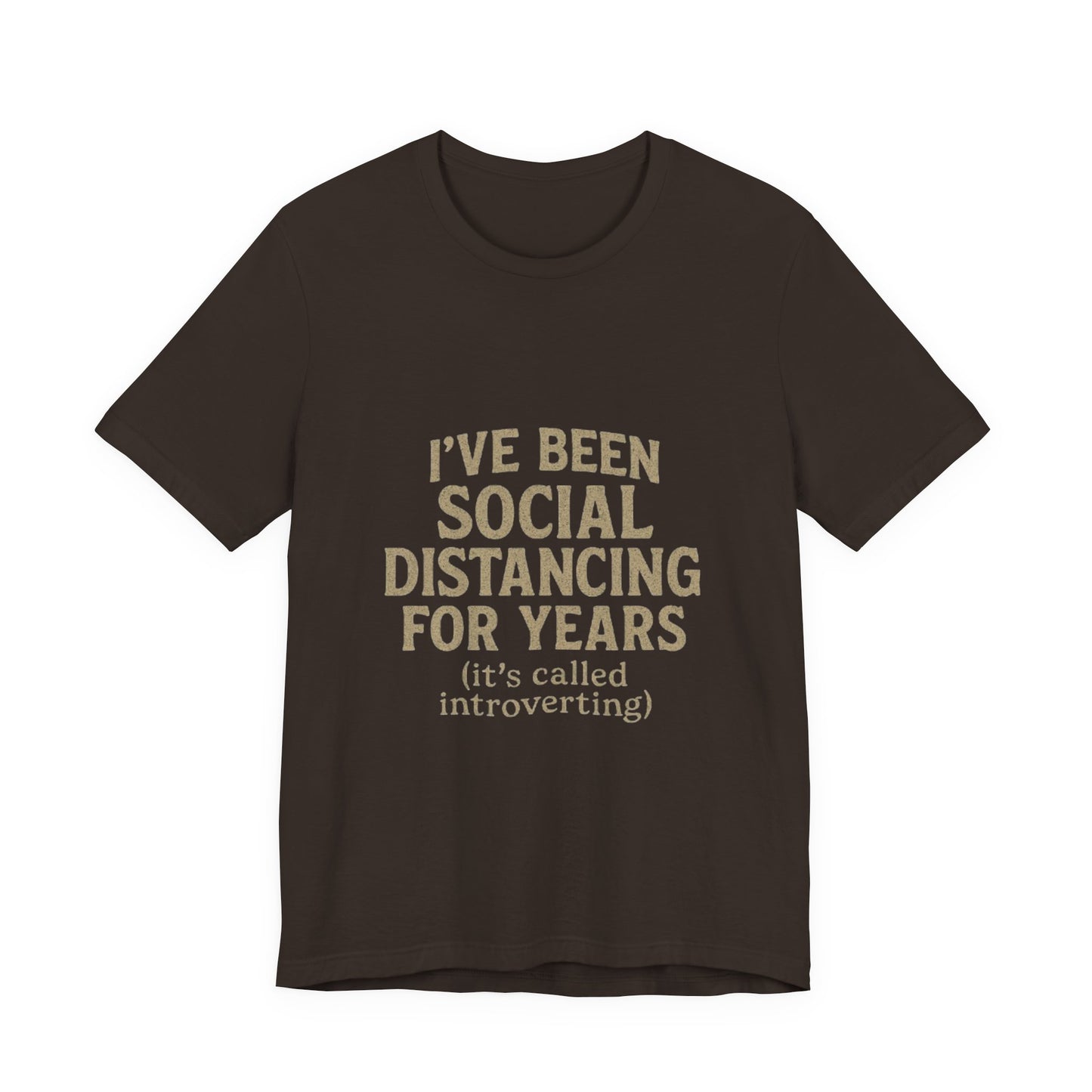 Social Distancing OG Tee, Funny Quote Shirt, Perfect Gift for Introverts, Social Distancing Apparel, Quirky Casual Wear