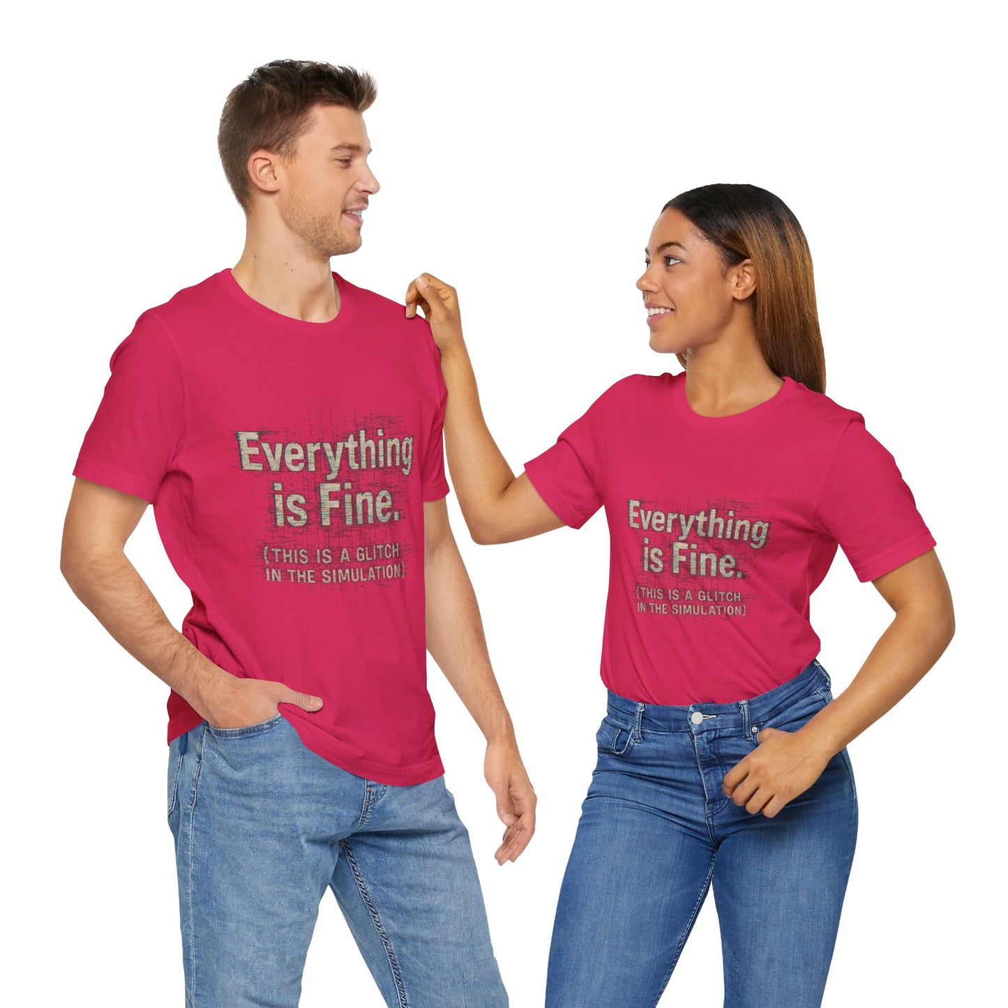 Everything is Fine (Simulation Glitch) Glitch Tee, Unisex Short Sleeve Shirt, Casual Wear, Fun Gift, Summer Outfit, Festival Attire