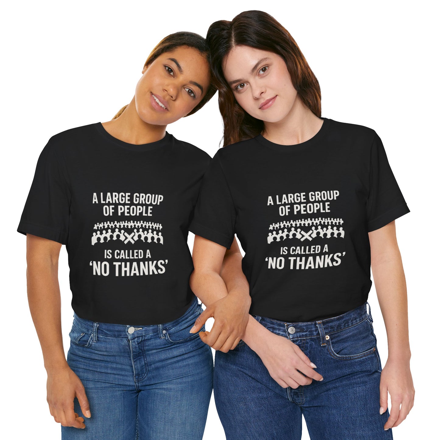 Graphic Tee A Large Group of People is Called a 'No Thanks' Pixelated Design