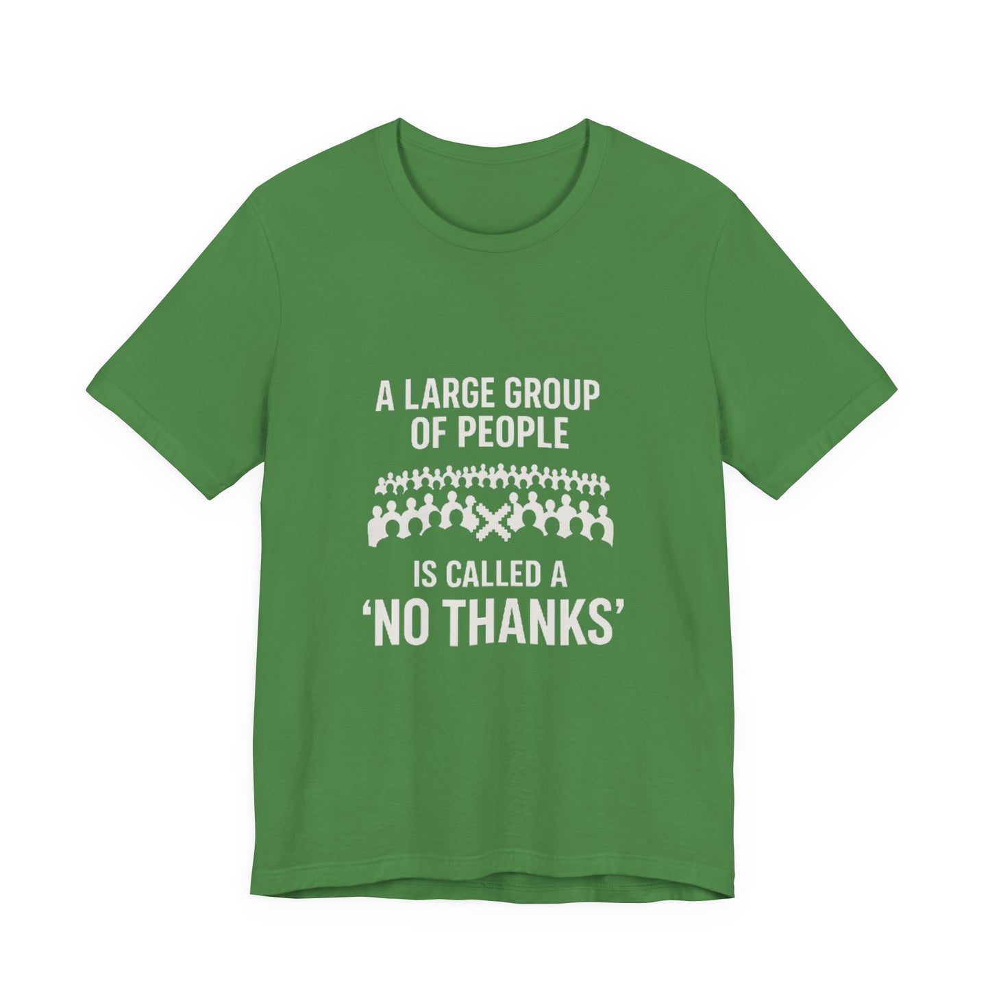 Graphic Tee A Large Group of People is Called a 'No Thanks' Pixelated Design