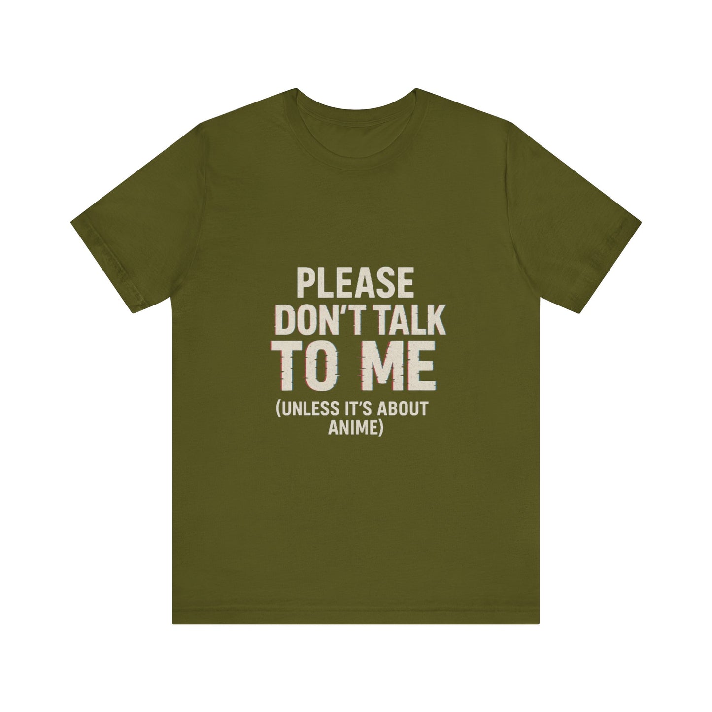 Anime Lover Tee - Please Don't Talk To Me (Unless it's about Anime)