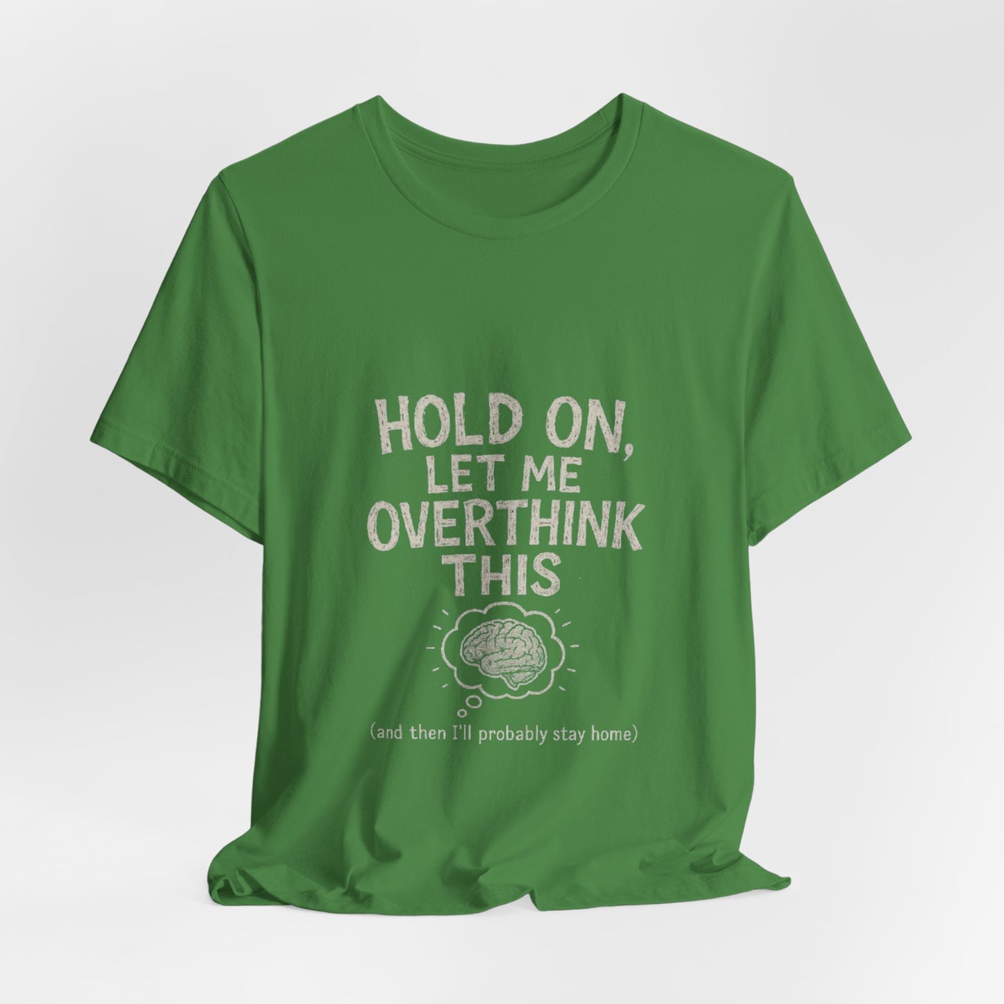 Short Sleeve Tee - 'Hold On, Let Me Overthink This' Glitched Thought Bubble Design
