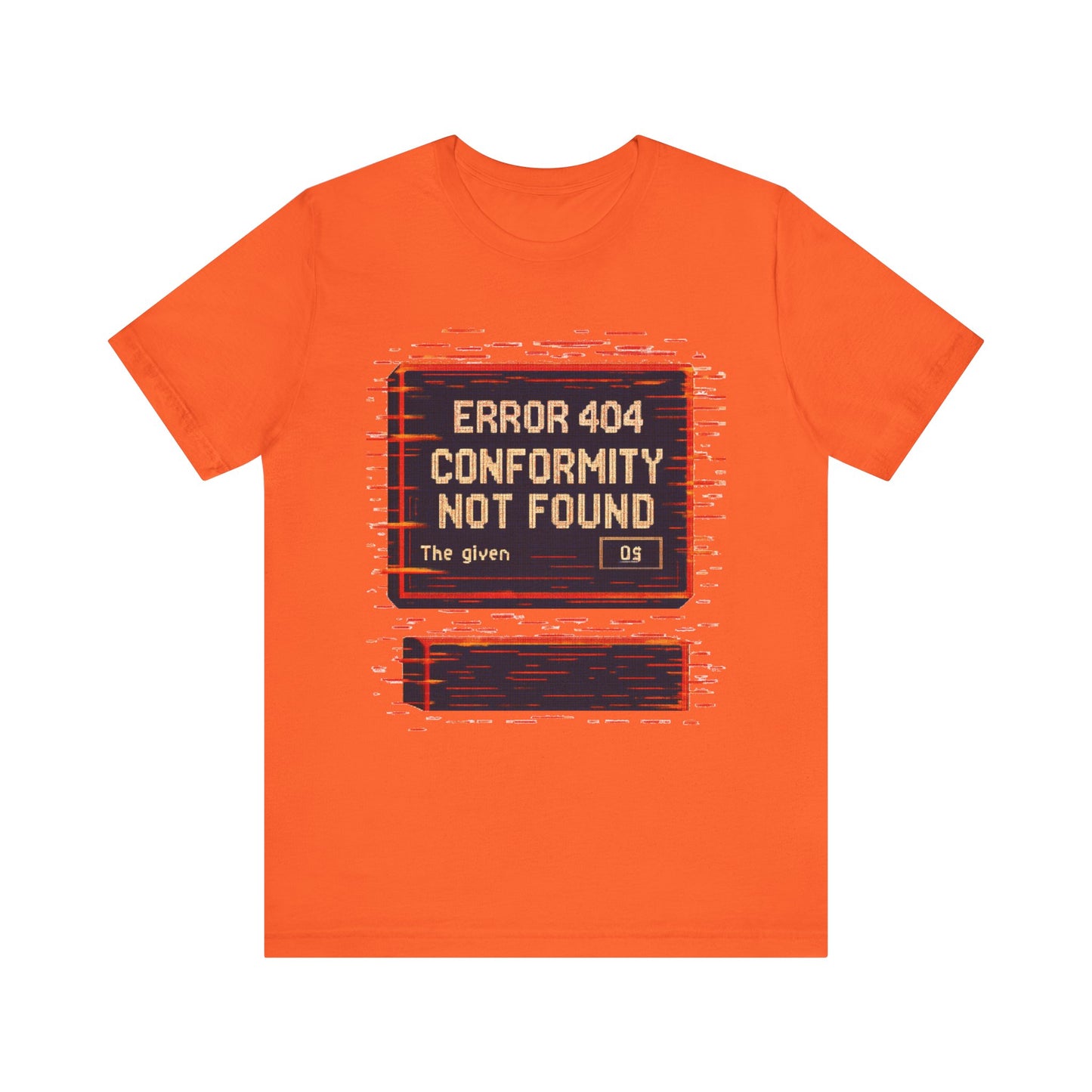 ERROR 404 Conformity Not Found Unisex Tee, Trendy Graphic Shirt, Casual Wear, Gift for Techies, Humor T-Shirt