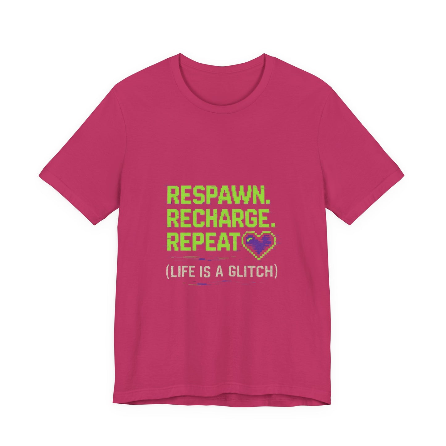 Respawn. Recharge. Glitch. Gaming Life Tee - Respawn Recharge Repeat, Gamer Shirt, Unisex T-Shirt, Gift for Gamers, Video Game Apparel