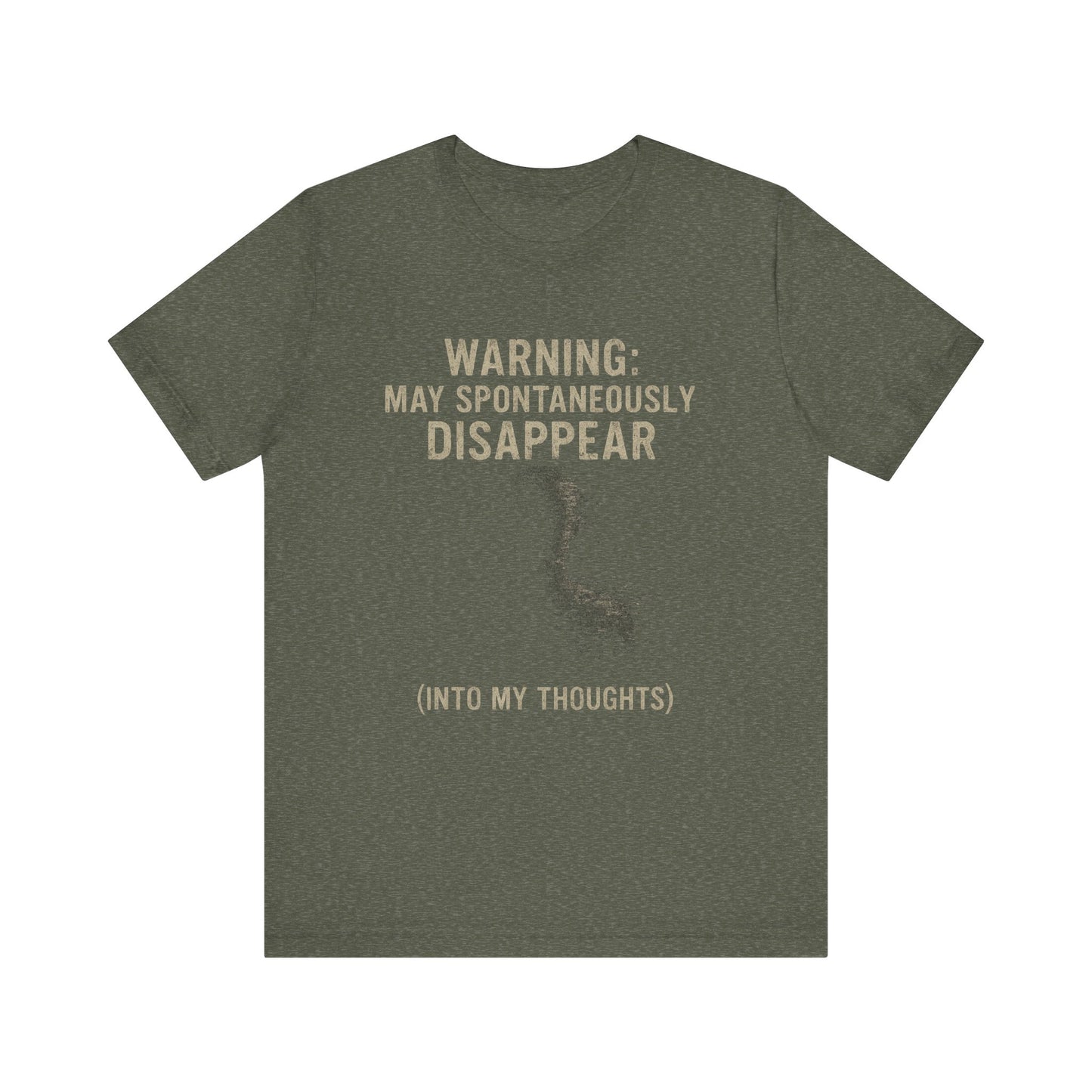 Spontaneous Disappearance Warning Tee - Unisex Jersey Short Sleeve Tee, Warning Shirt, Casual Humor Gift, Thoughtfulness Tee, Fun Daywear