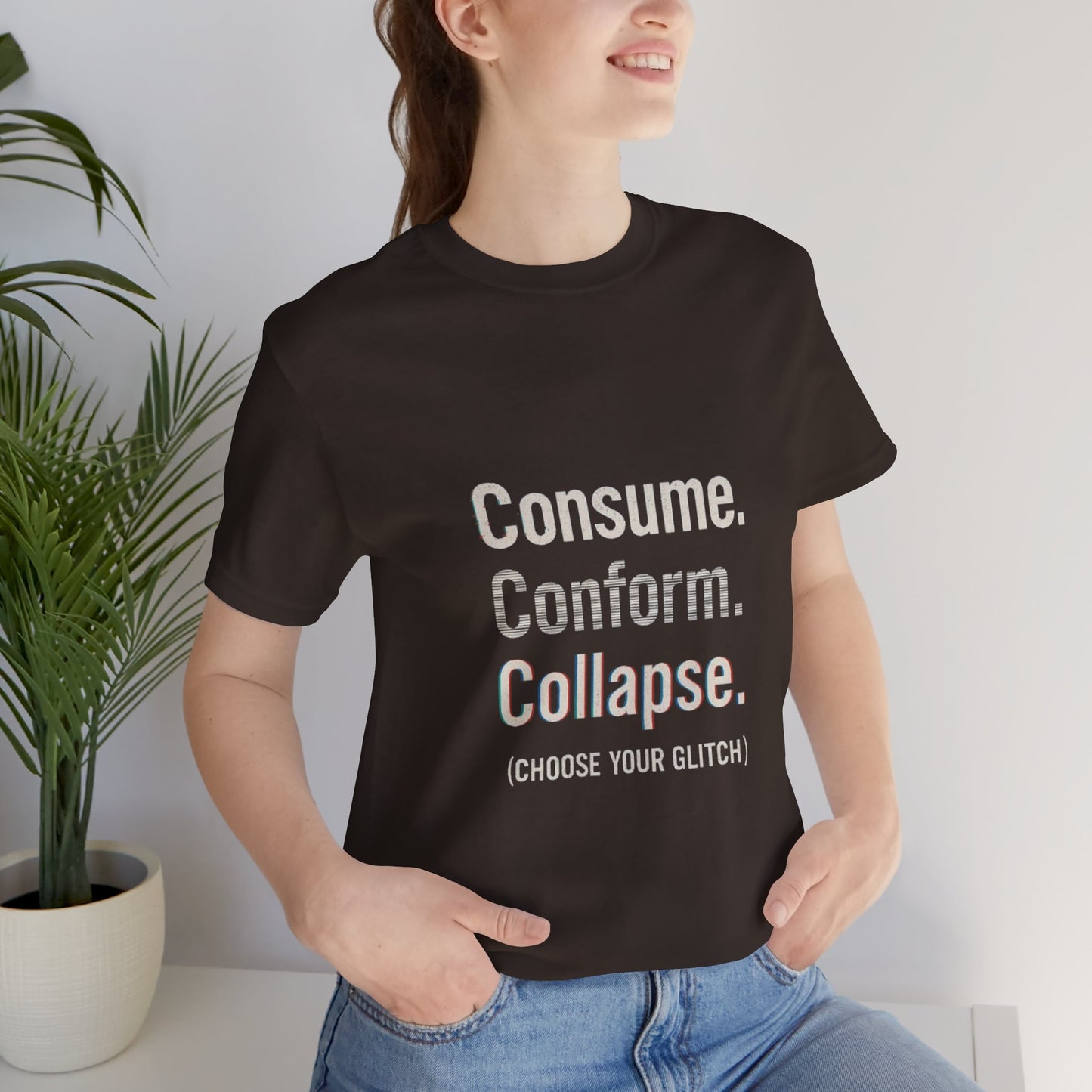 Consume. Conform. Collapse. Graphic Tee for Free Thinkers, Cool Summer Apparel, Unique Gift for Rebels, Casual Streetwear, Social Commentary Shirt