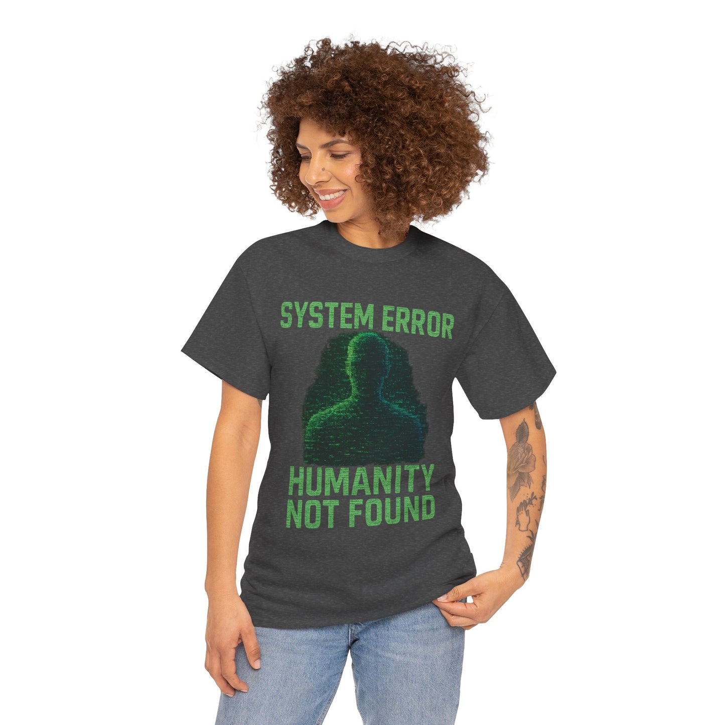 System Error: Humanity Not Found Unisex T-Shirt | Perfect for Tech Lovers, Casual Days, Gift for Geeks, Unique Graphic Tee, Everyday Wear