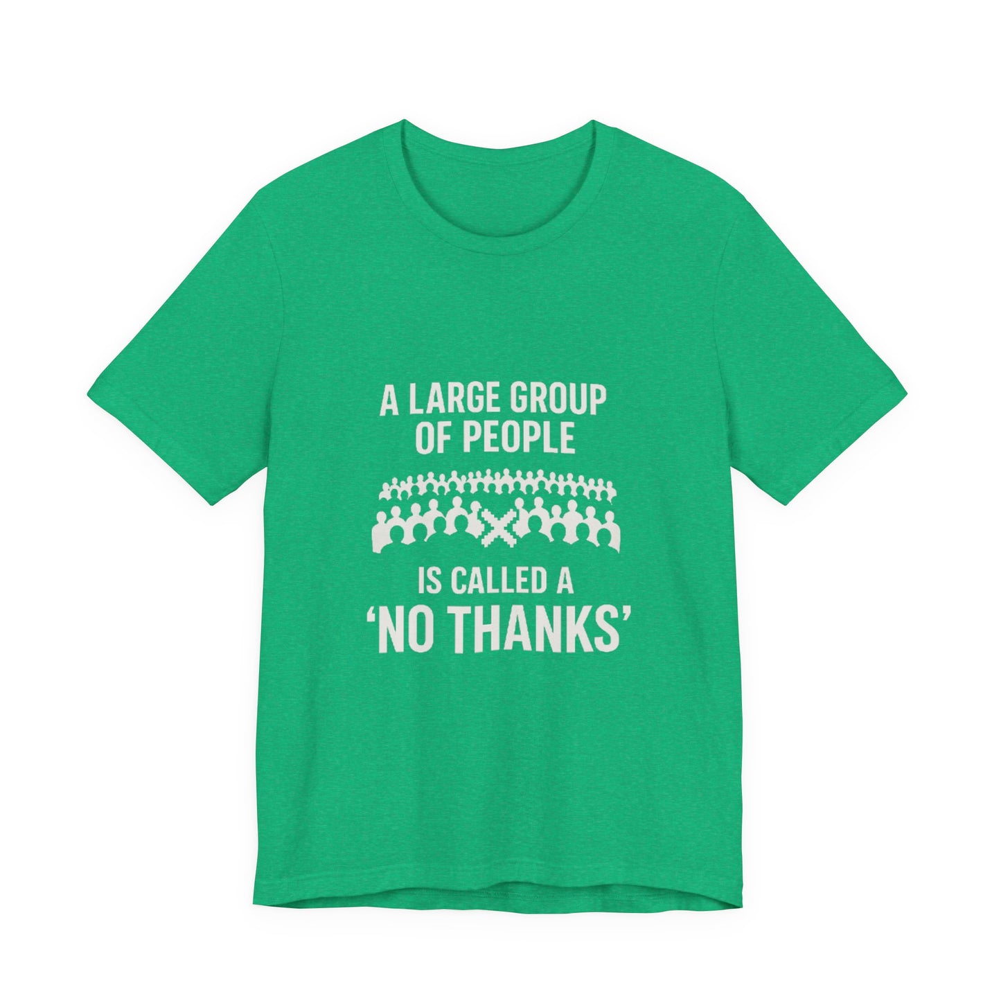 Graphic Tee A Large Group of People is Called a 'No Thanks' Pixelated Design