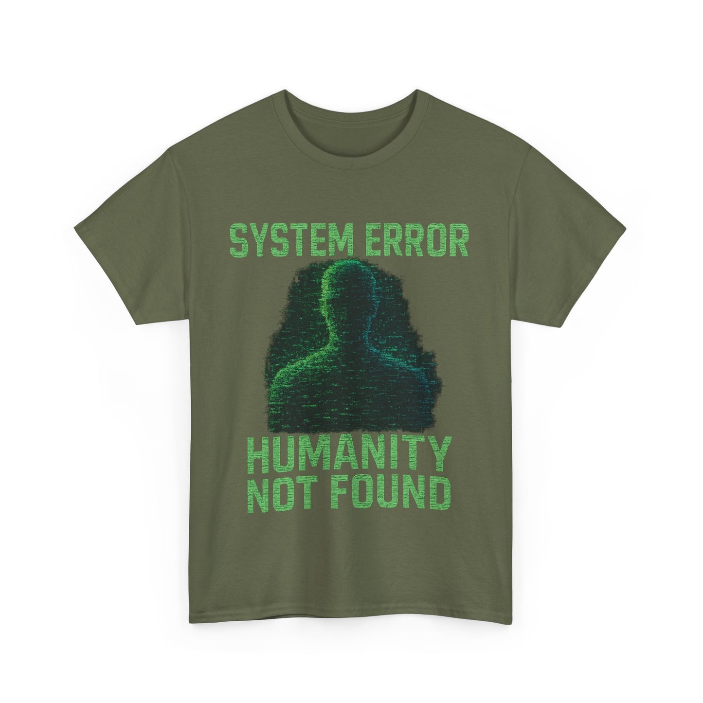 System Error: Humanity Not Found Unisex T-Shirt | Perfect for Tech Lovers, Casual Days, Gift for Geeks, Unique Graphic Tee, Everyday Wear