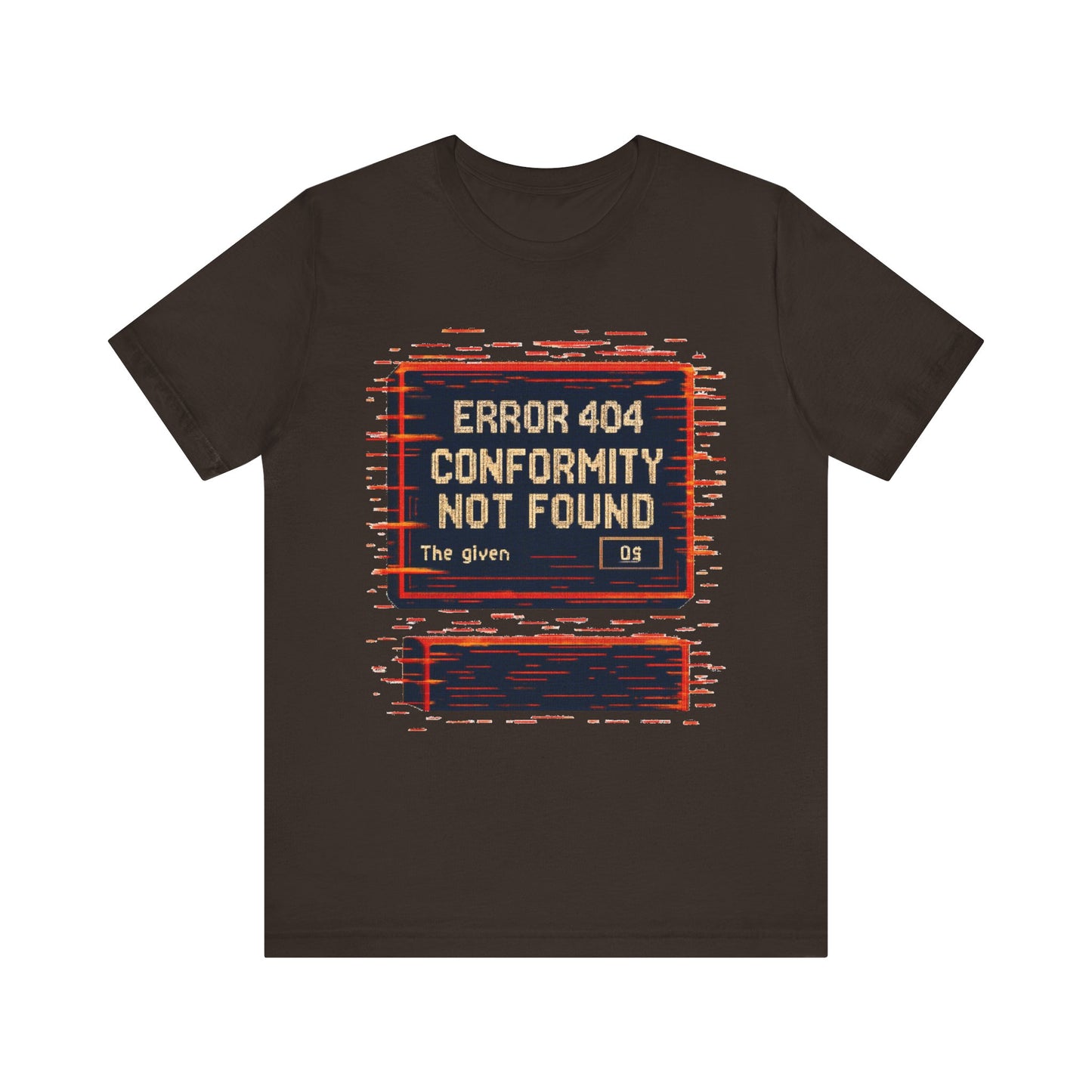 ERROR 404 Conformity Not Found Unisex Tee, Trendy Graphic Shirt, Casual Wear, Gift for Techies, Humor T-Shirt