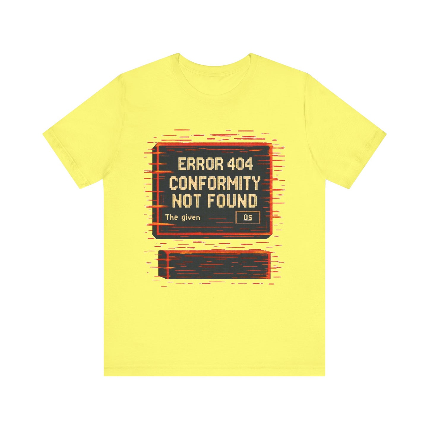 ERROR 404 Conformity Not Found Unisex Tee, Trendy Graphic Shirt, Casual Wear, Gift for Techies, Humor T-Shirt