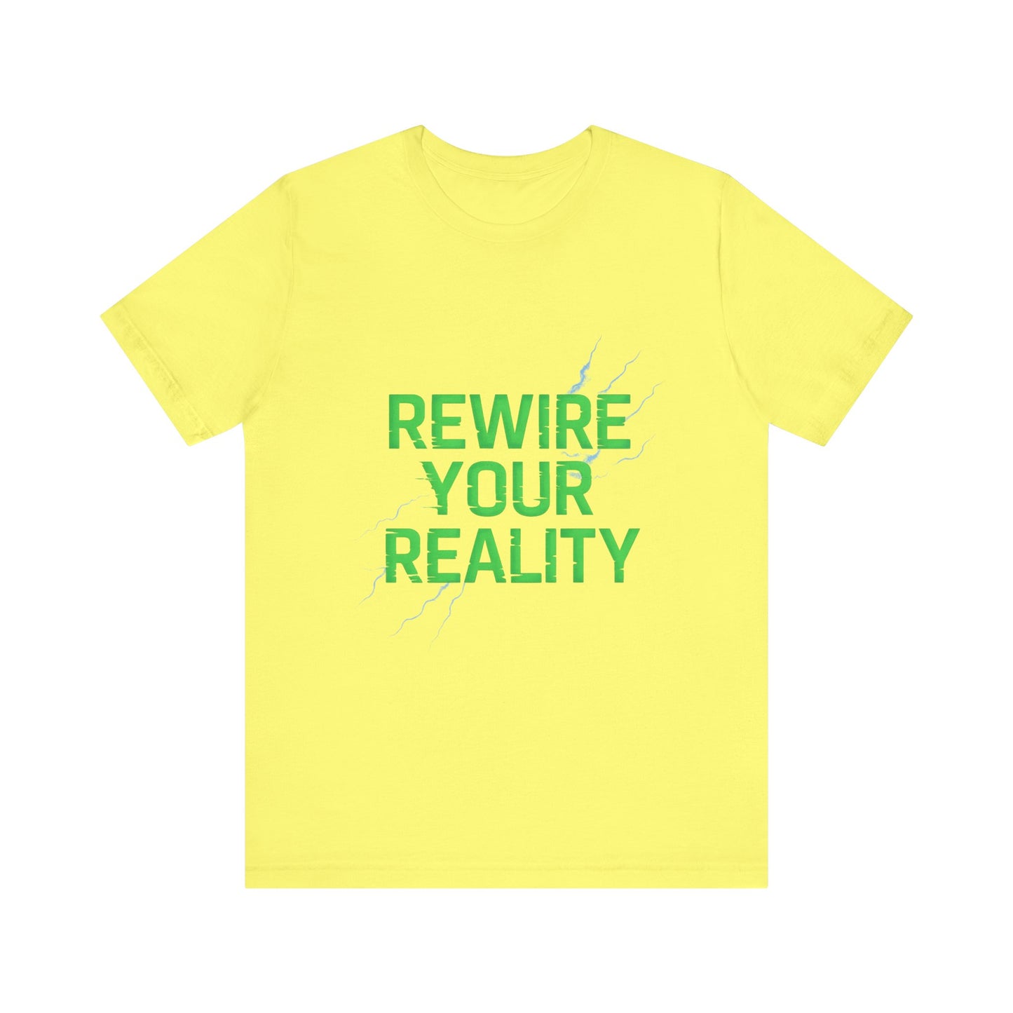 Rewire Your Reality Tee, Motivational T-Shirt, Inspirational Short Sleeve Top, Unisex Casual Wear, Perfect Gift for Dreamers