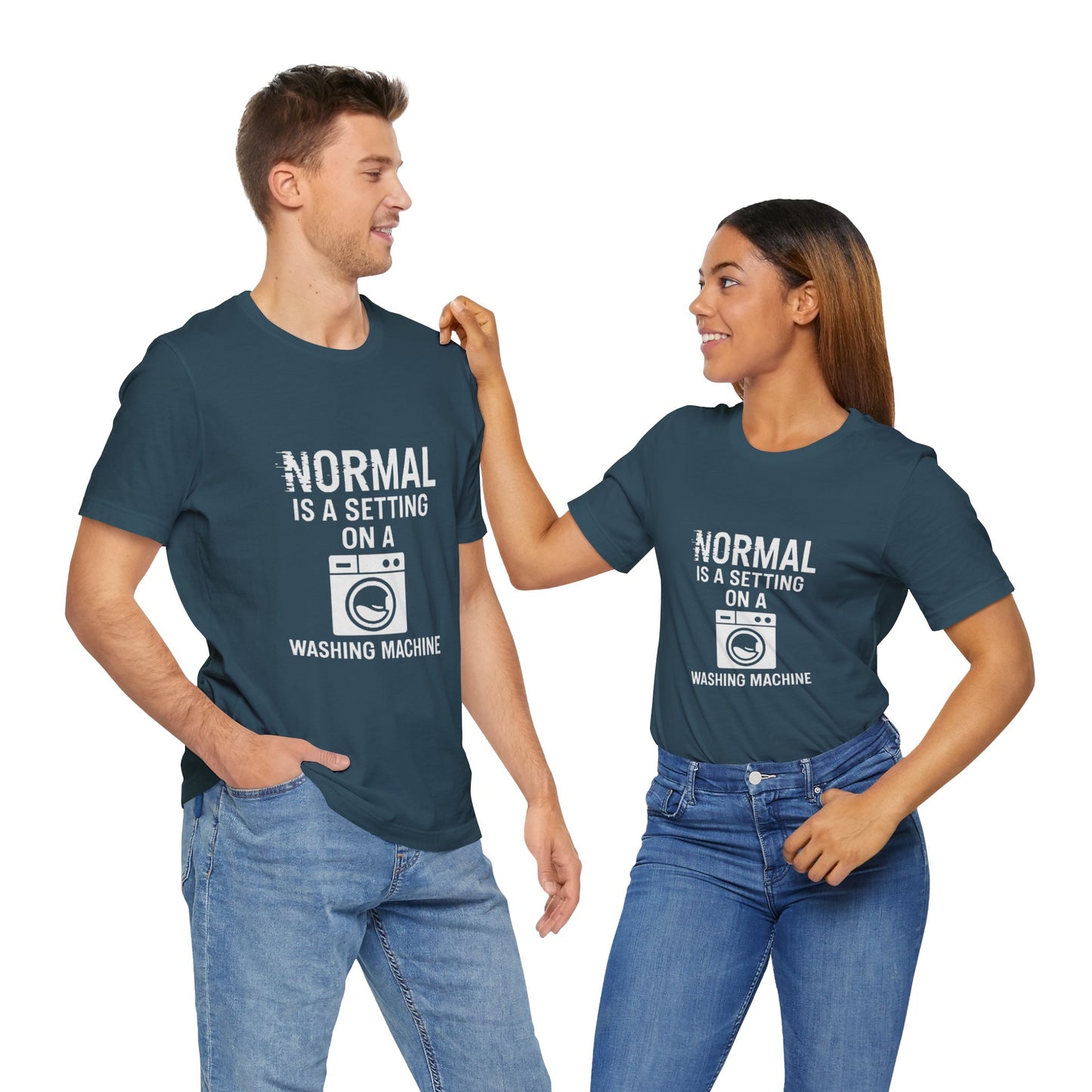 Sarcastic Tee - Normal is a Setting on a Washing Machine