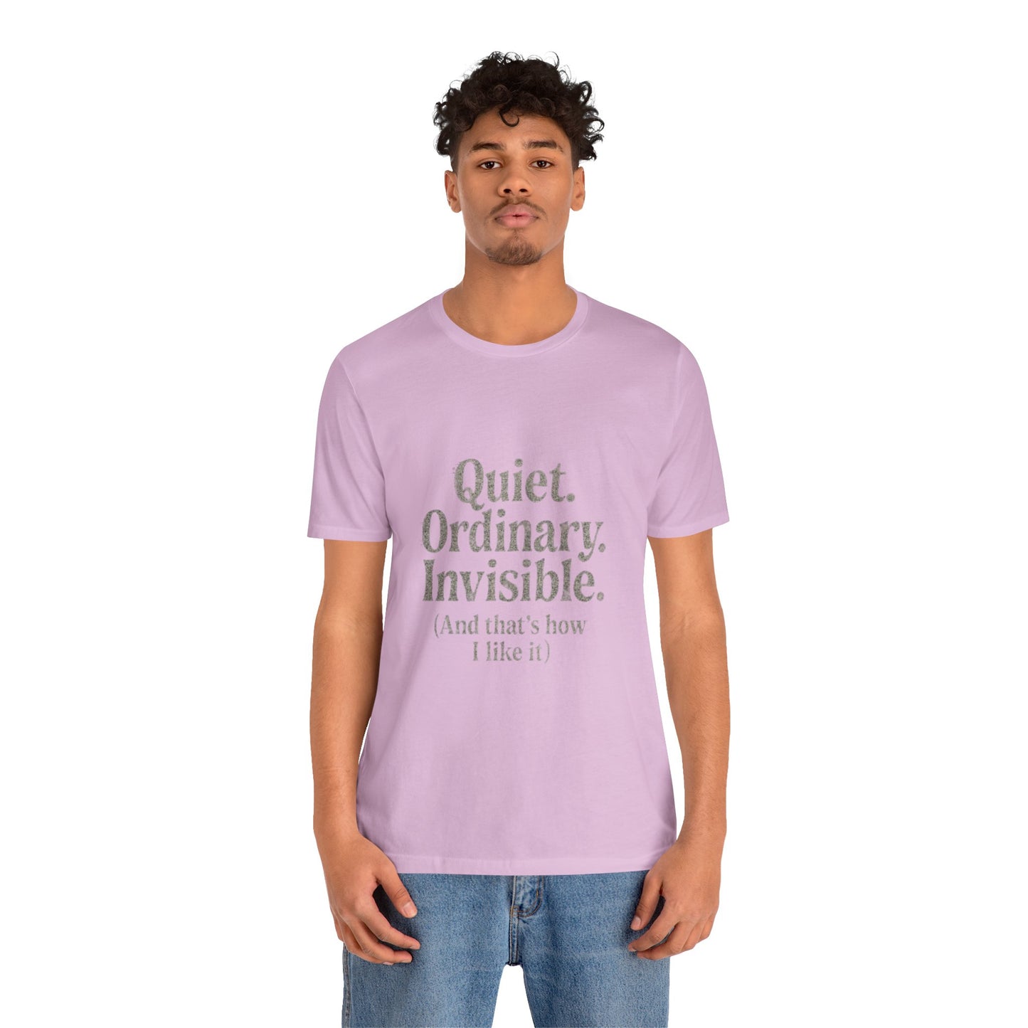 Unisex Tee 'Quiet Ordinary Invisible' Distressed Wavy Text Design