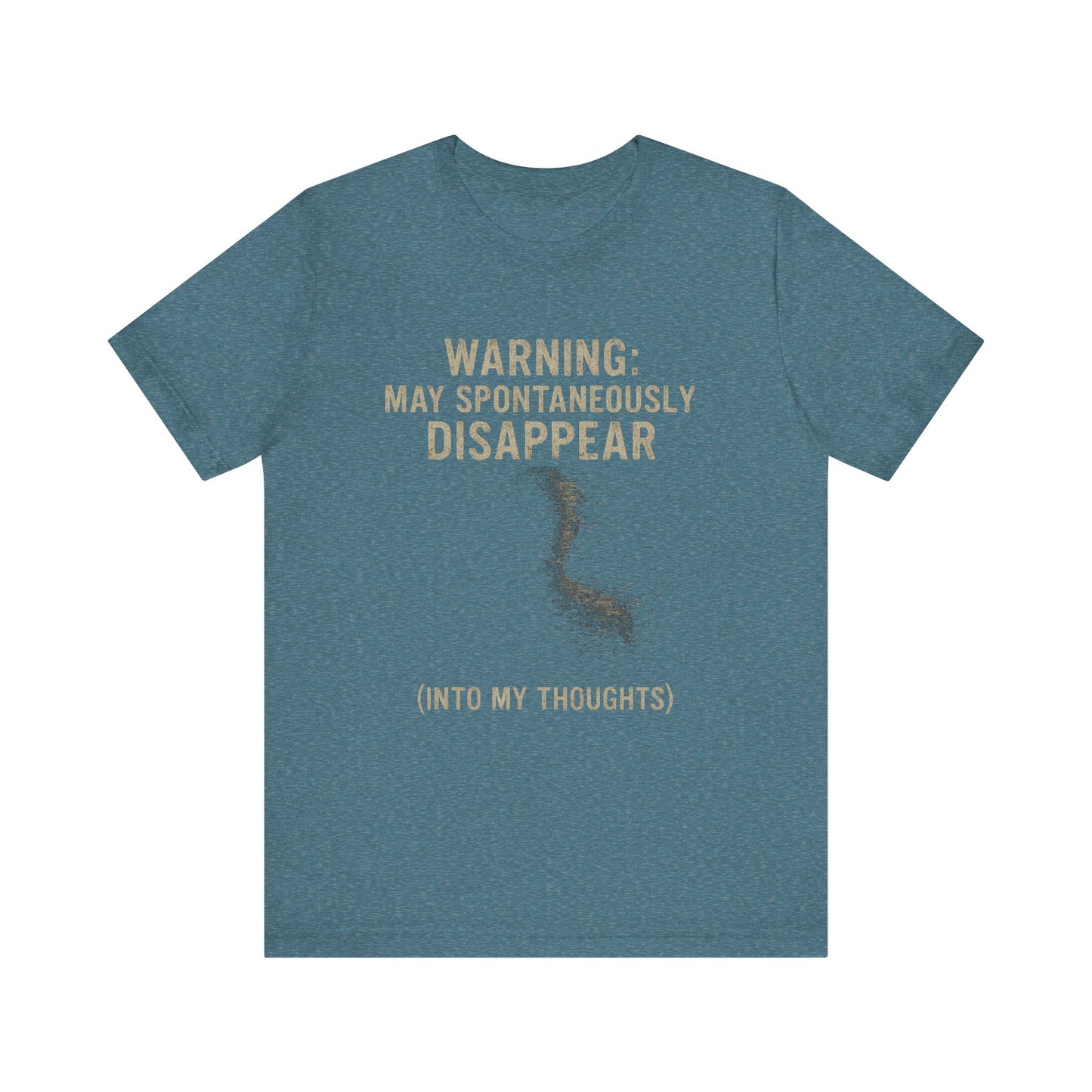 Spontaneous Disappearance Warning Tee - Unisex Jersey Short Sleeve Tee, Warning Shirt, Casual Humor Gift, Thoughtfulness Tee, Fun Daywear