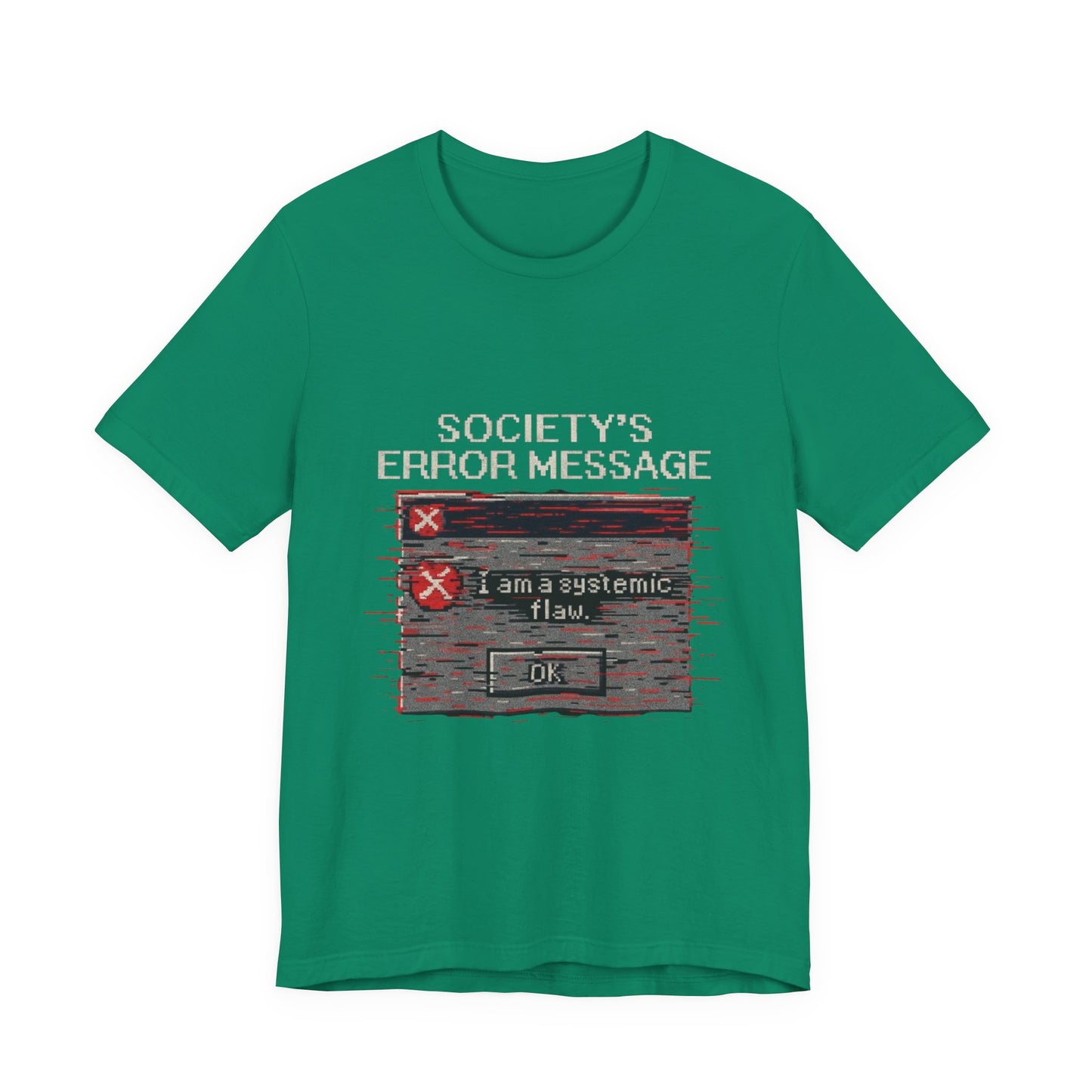 Systemic Flaw Tee - Society's Error Message Design