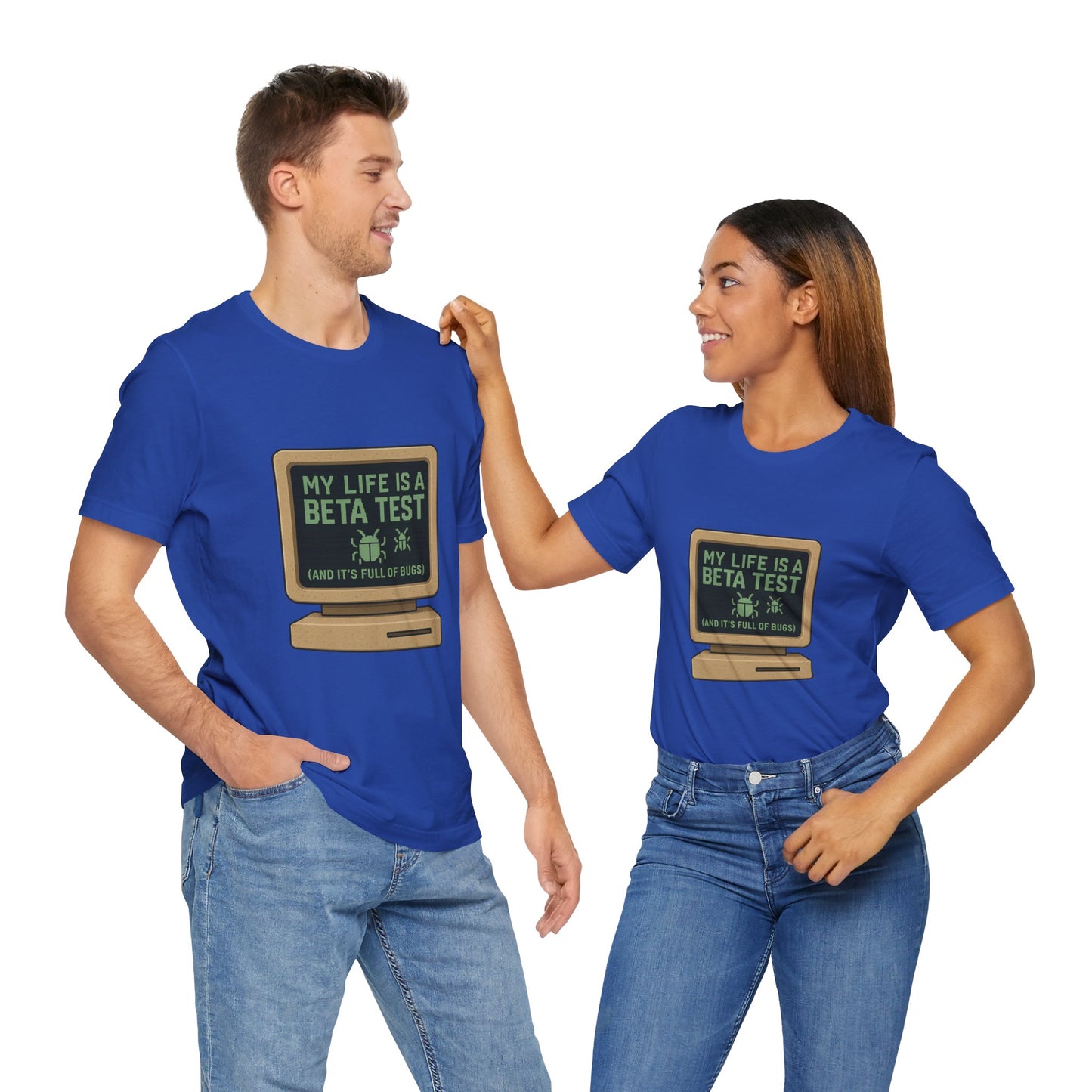 Unisex Tee - Life Beta Test Glitch Computer Screen Bug Design