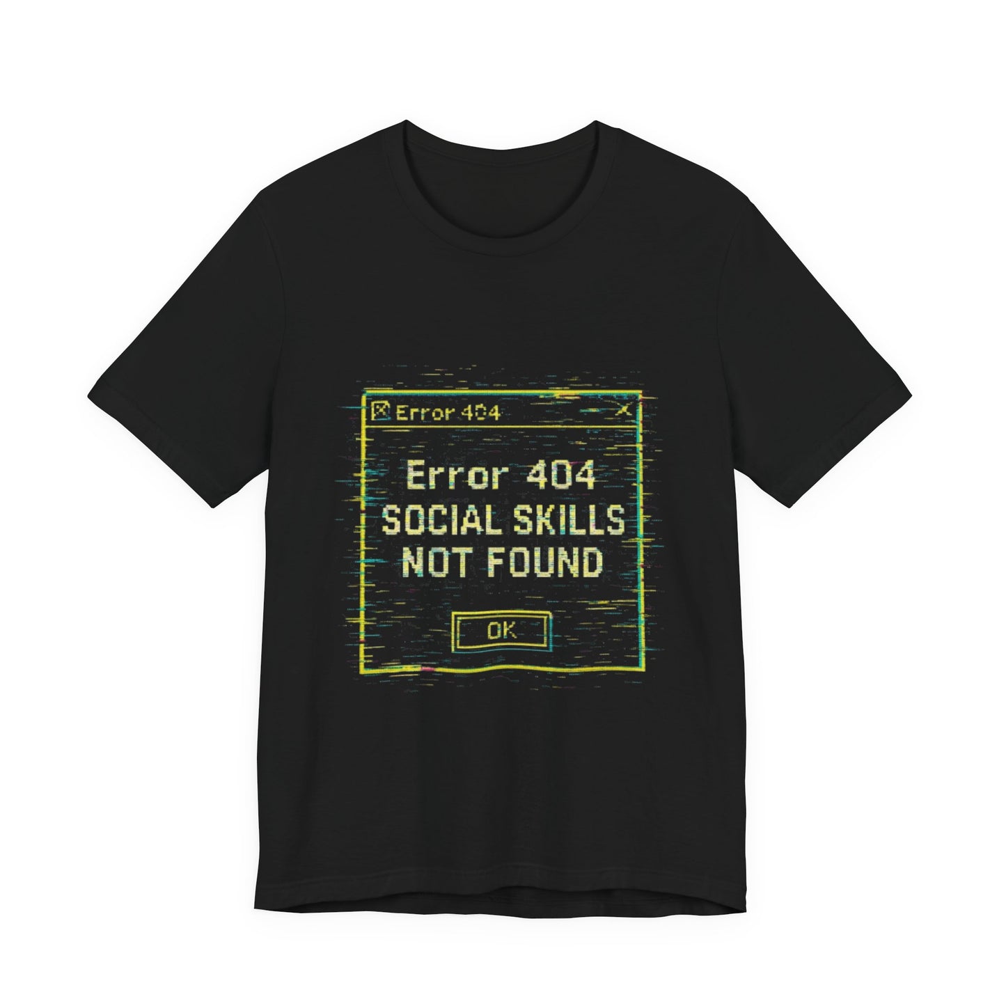 Error 404 Social Skills Unisex Tee, Funny Graphic T-Shirt, Casual Wear, Gift for Introverts, Humor Shirt