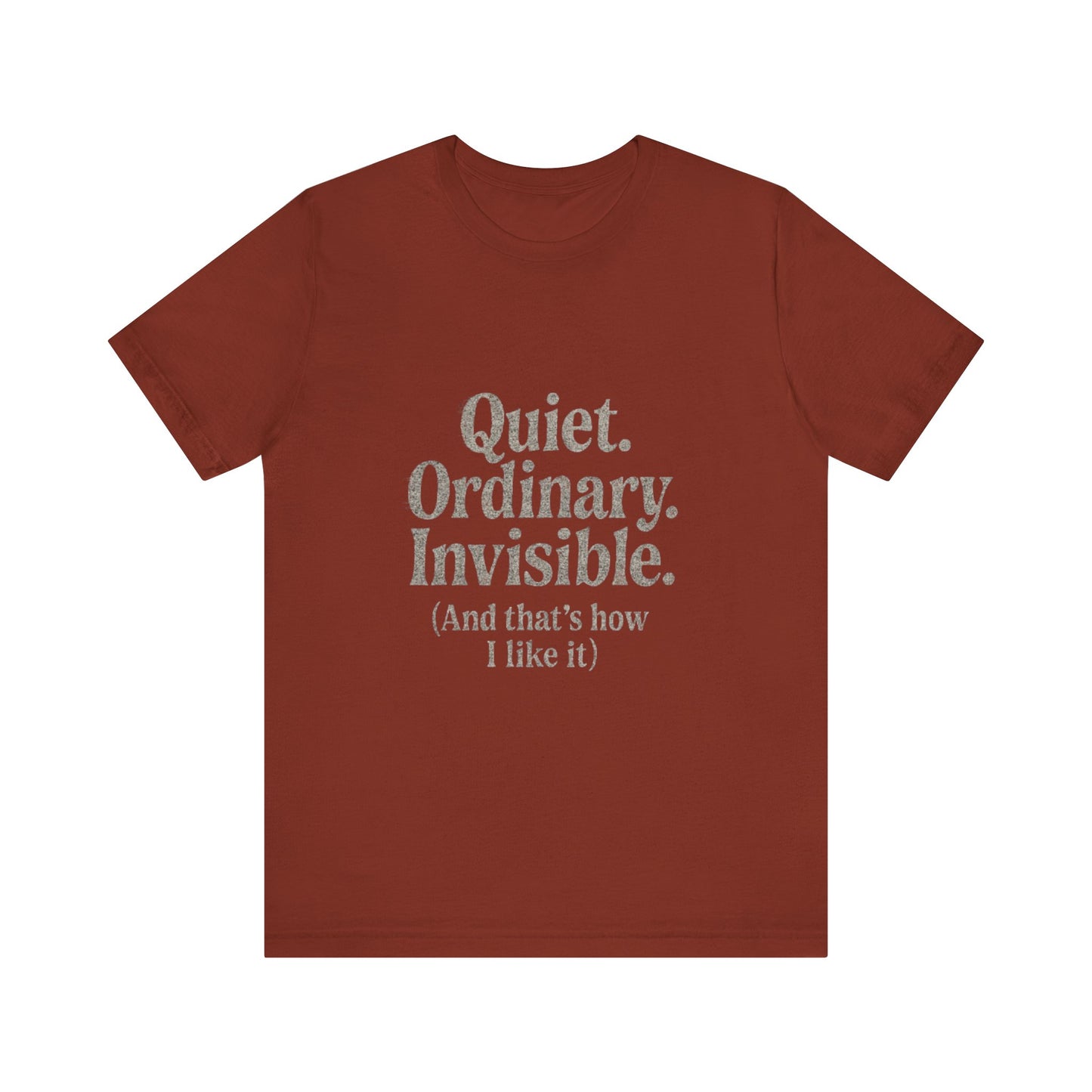 Unisex Tee 'Quiet Ordinary Invisible' Distressed Wavy Text Design