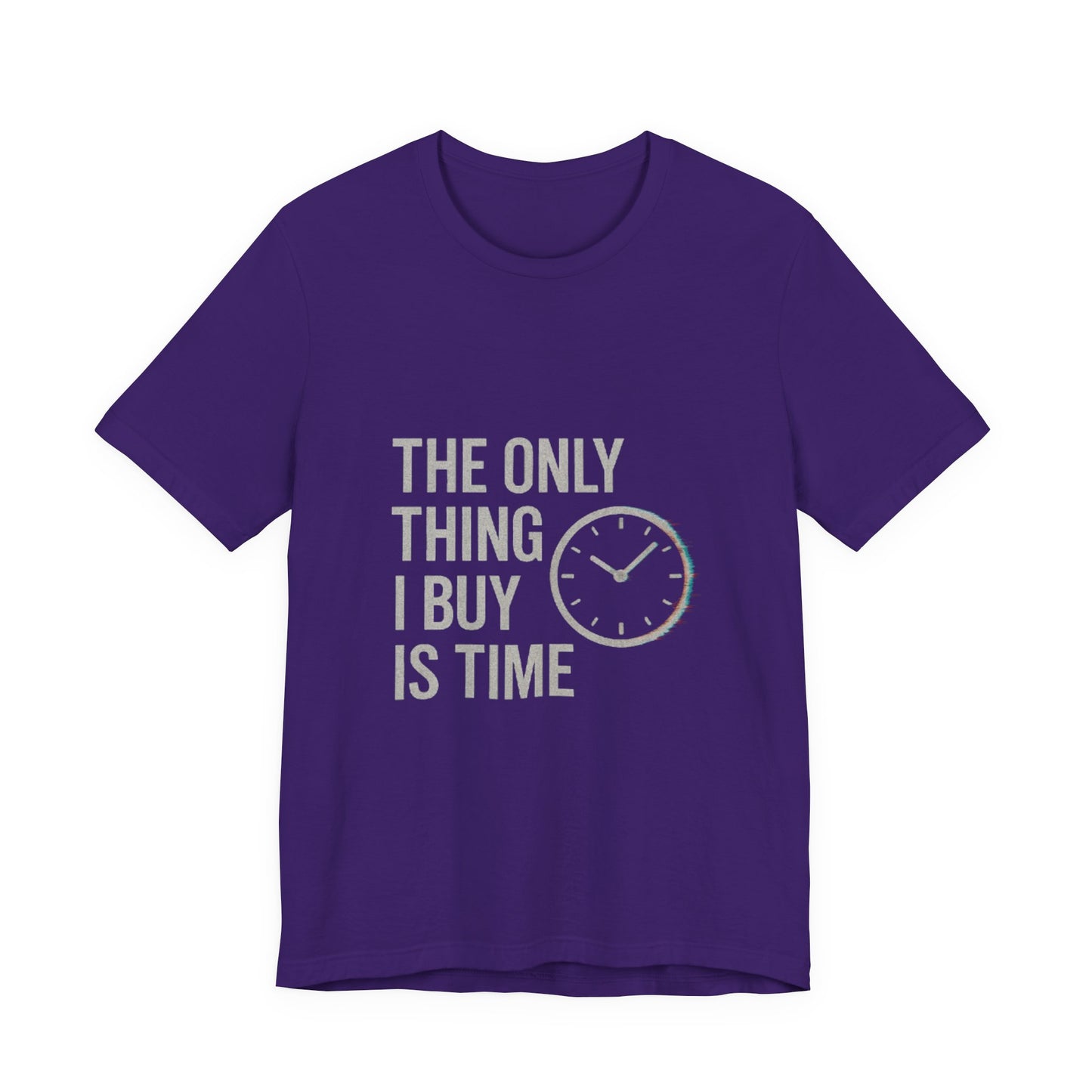 Philosophical Minimalist Tee - The Only Thing I Buy Is Time
