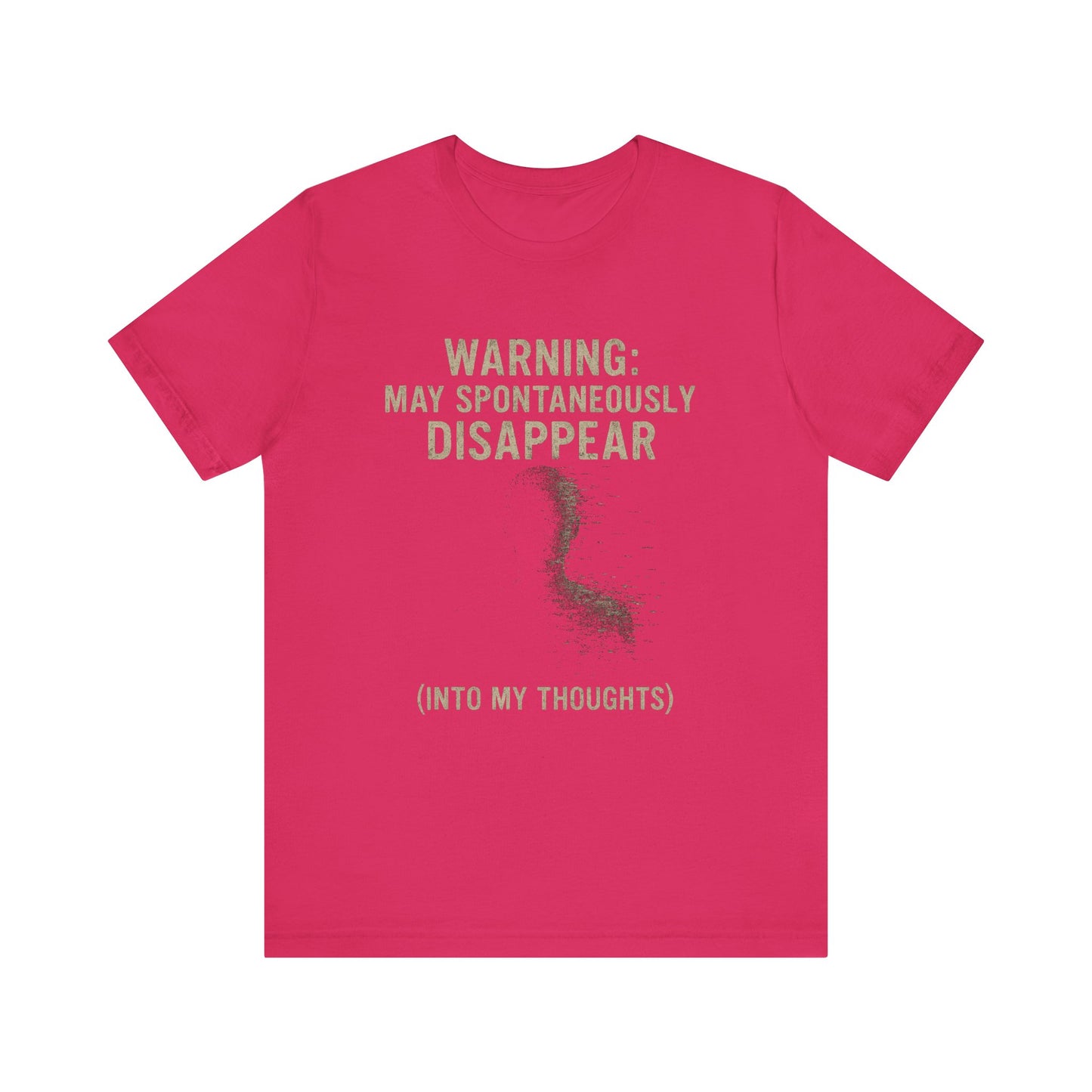Spontaneous Disappearance Warning Tee - Unisex Jersey Short Sleeve Tee, Warning Shirt, Casual Humor Gift, Thoughtfulness Tee, Fun Daywear