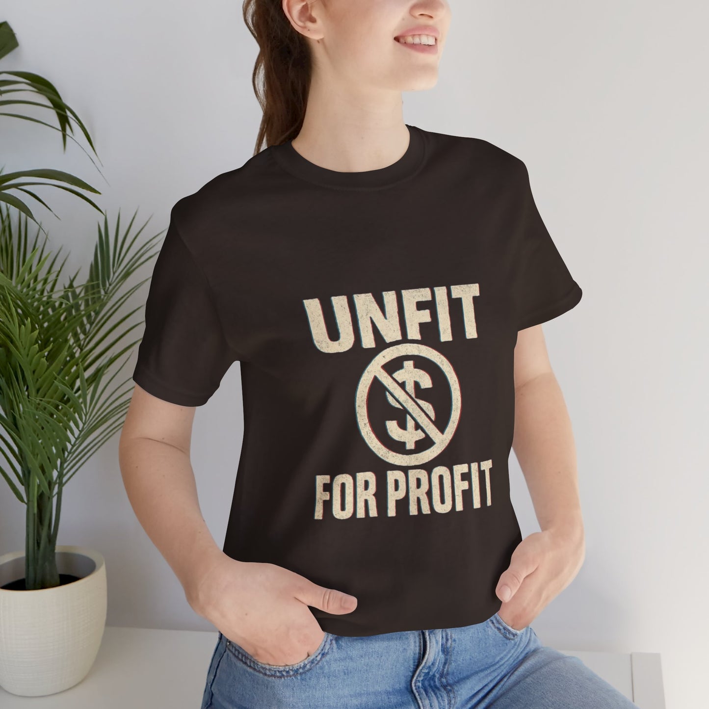 Unisex Tee - 'Unfit for Profit' Anti-Corporate Statement