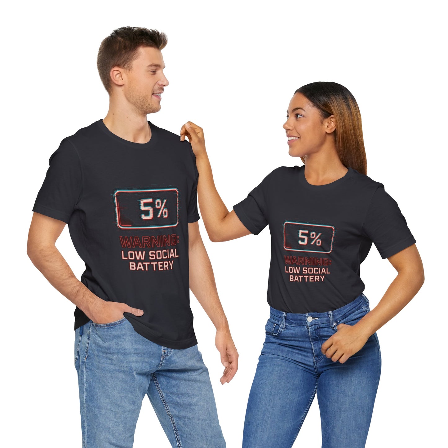 Unisex Tee - Warning: Low Social Battery Design