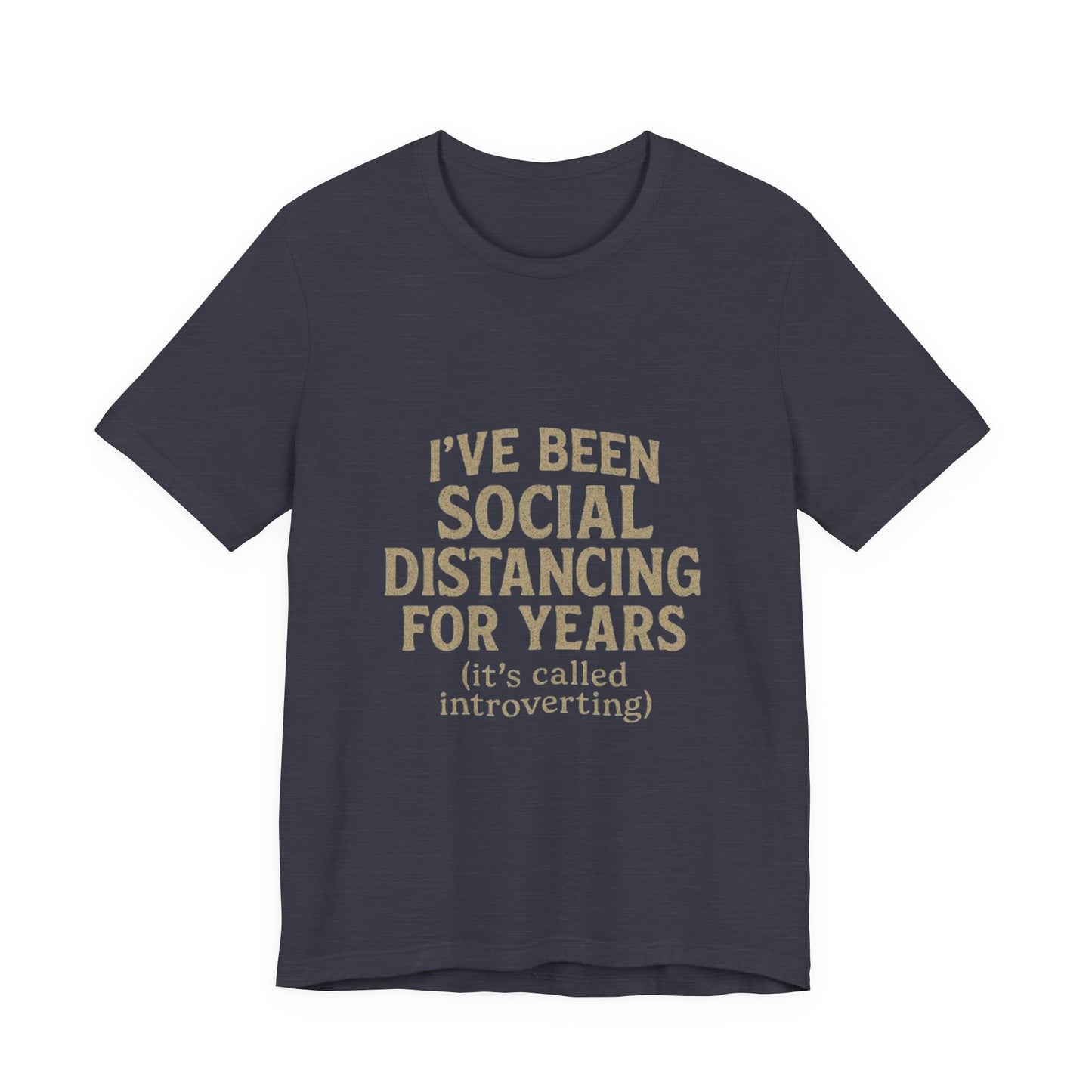 Social Distancing OG Tee, Funny Quote Shirt, Perfect Gift for Introverts, Social Distancing Apparel, Quirky Casual Wear