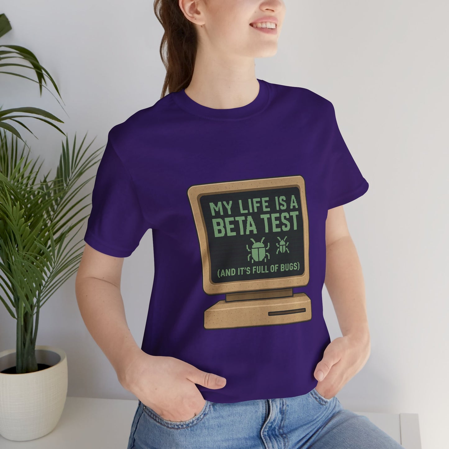 Unisex Tee - Life Beta Test Glitch Computer Screen Bug Design