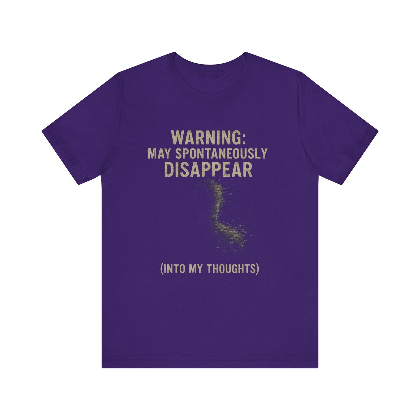 Spontaneous Disappearance Warning Tee - Unisex Jersey Short Sleeve Tee, Warning Shirt, Casual Humor Gift, Thoughtfulness Tee, Fun Daywear