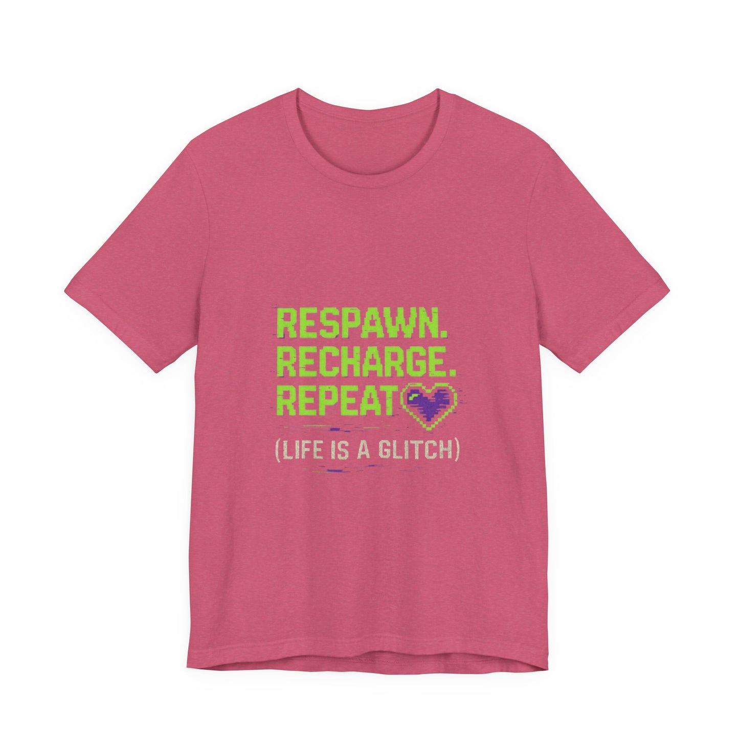 Respawn. Recharge. Glitch. Gaming Life Tee - Respawn Recharge Repeat, Gamer Shirt, Unisex T-Shirt, Gift for Gamers, Video Game Apparel