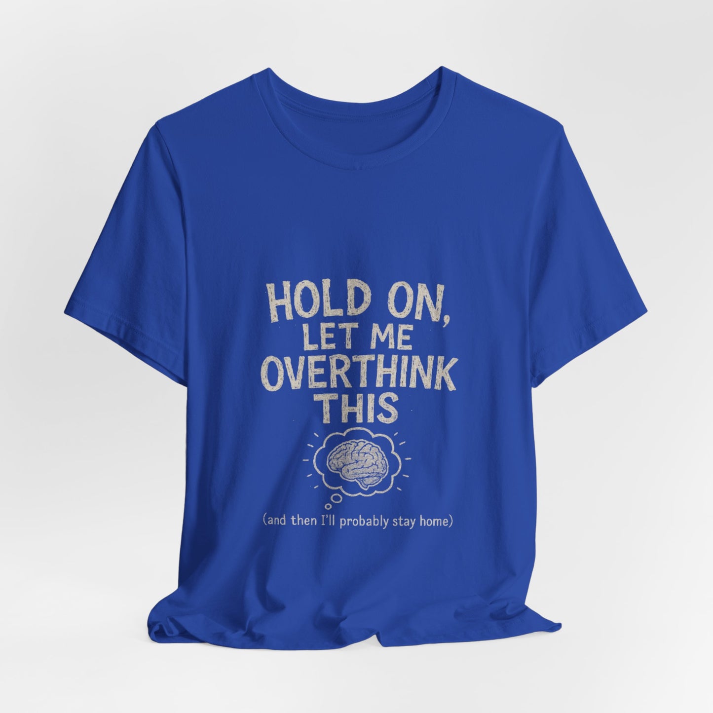 Short Sleeve Tee - 'Hold On, Let Me Overthink This' Glitched Thought Bubble Design
